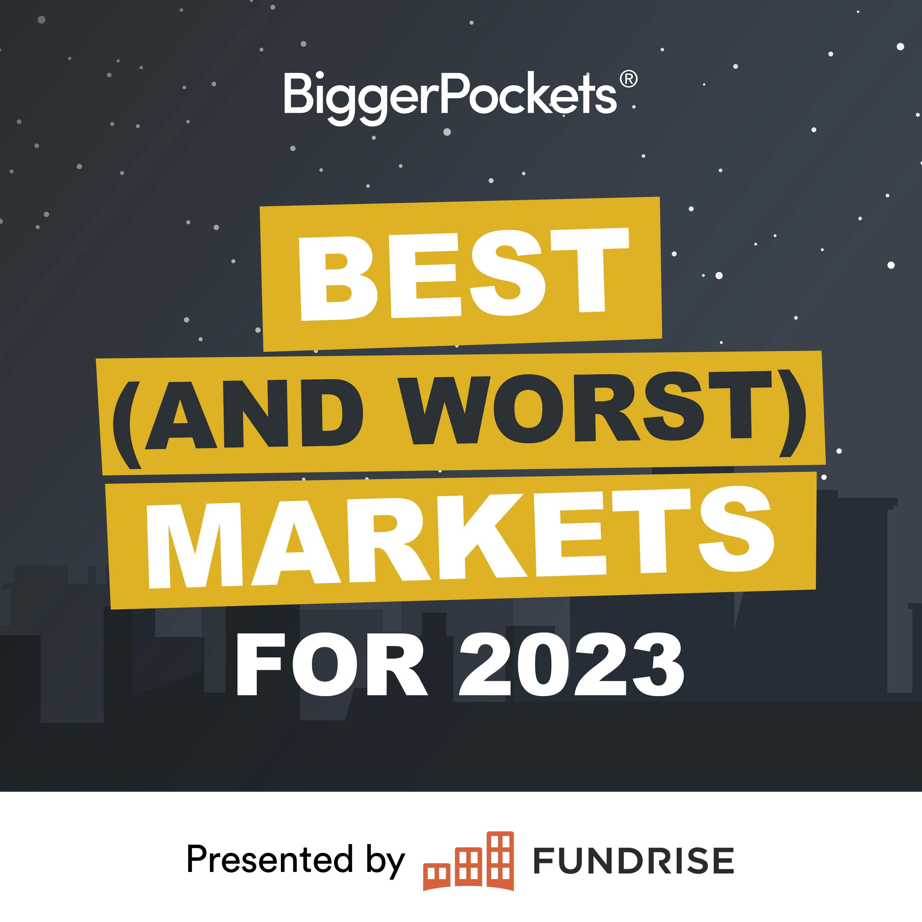 67: The 8 Worst and BEST Housing Markets of 2023