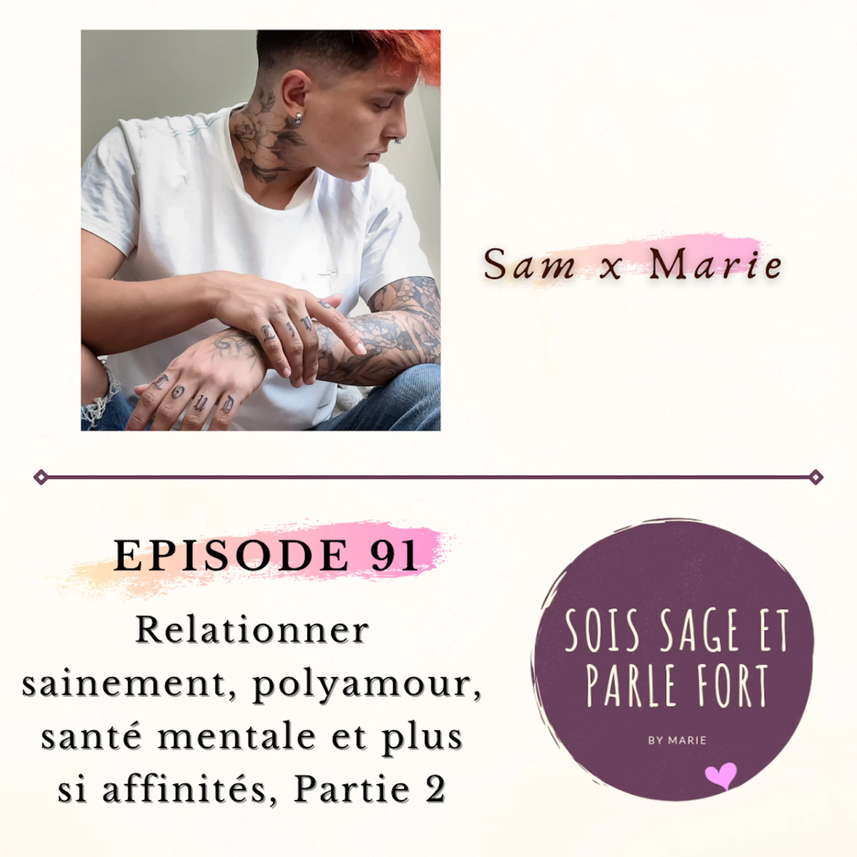 Relationner sainement, polyamour, santé mentale et plus si affinités, avec Sam (Partie 2)