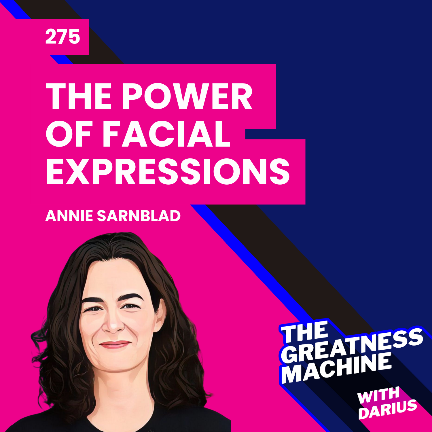 275 | Annie Sarnblad | The Power of Facial Expressions: Understanding the Language of Emotion episode artwork
