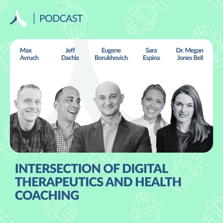 Intersection of Digital Therapeutics and Health Coaching: An emerging opportunity
