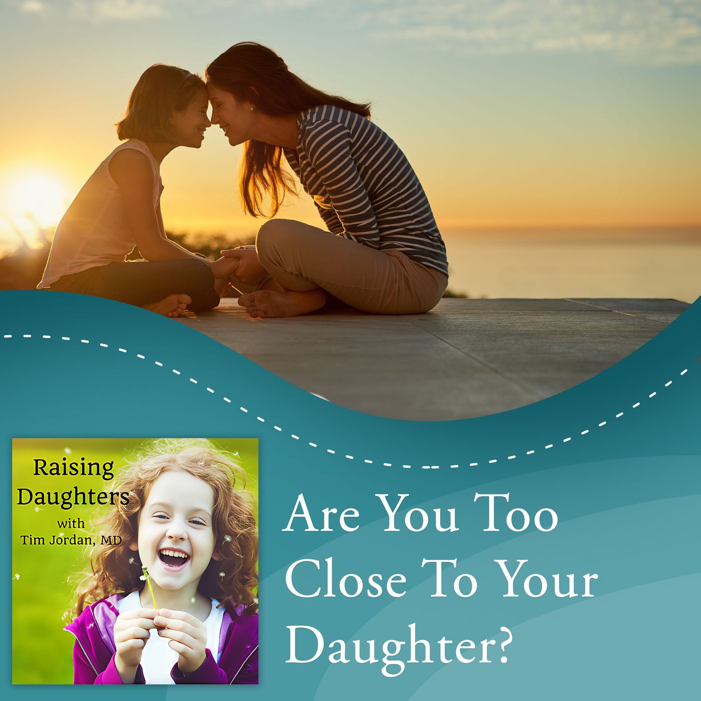 Are You Too Close To Your Daughter? episode artwork