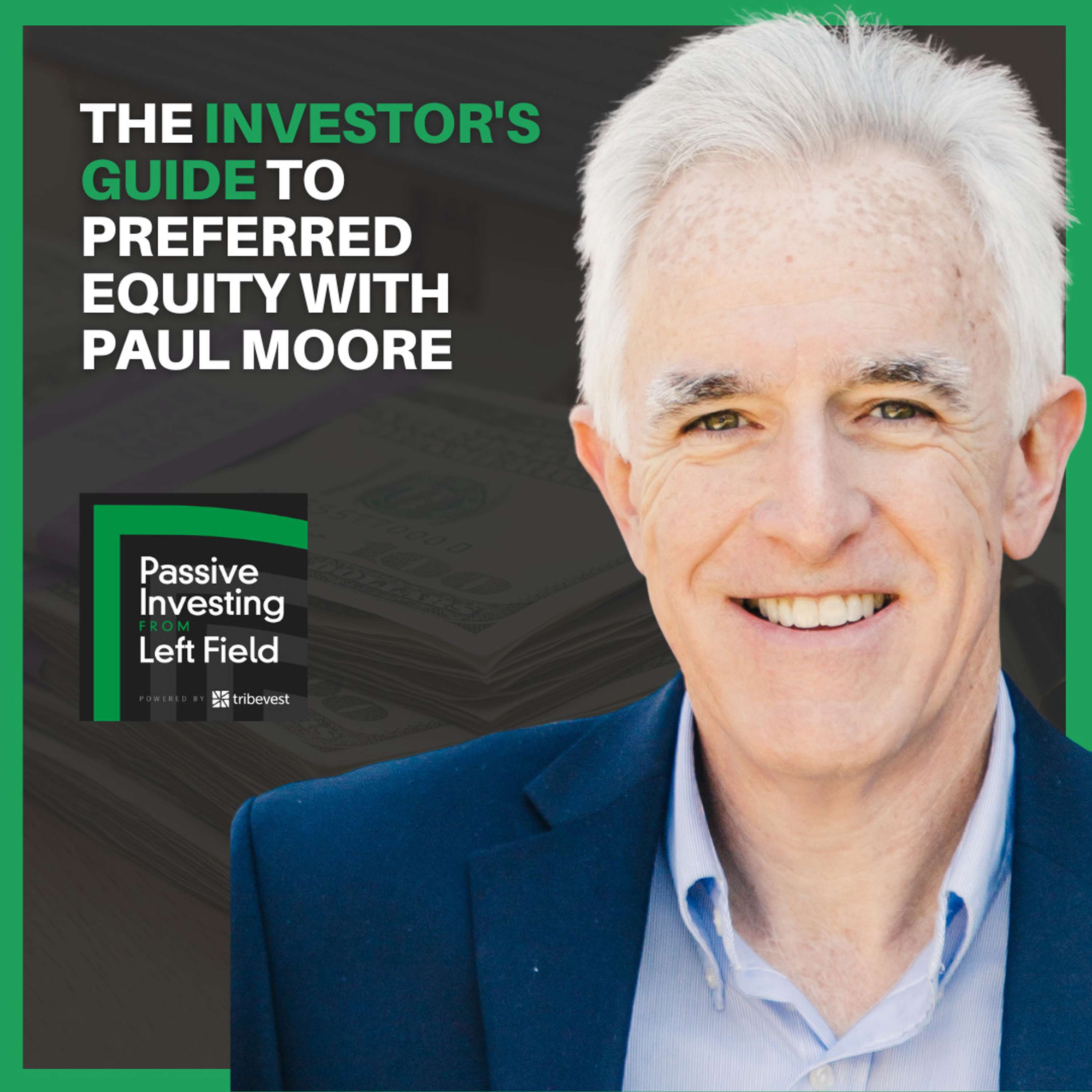 150: The Investor's Guide to Preferred Equity with Paul Moore