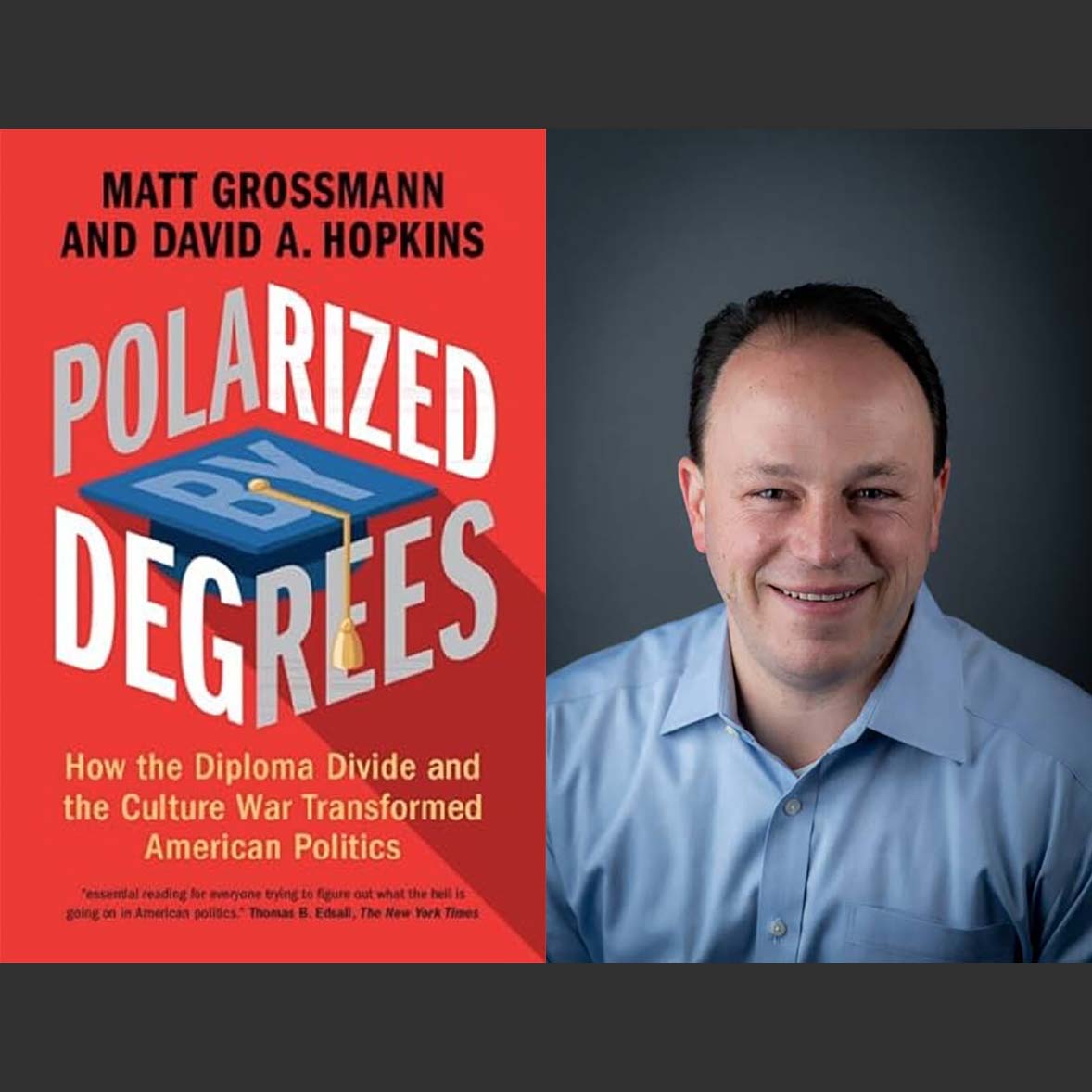 Polarized by Degrees: The Diploma Divide in American Politics