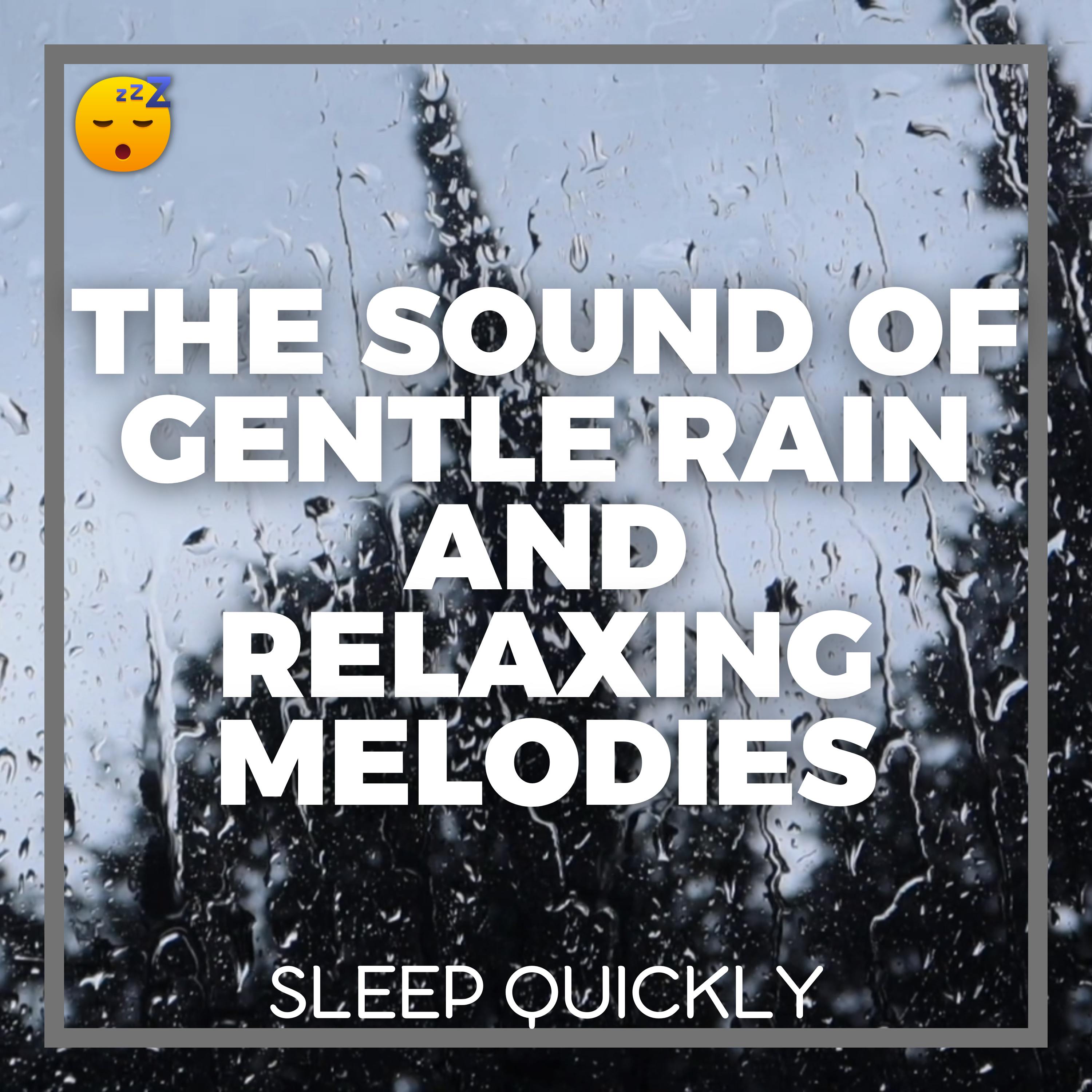 😴🌧️🎵 FALLING ASLEEP with the Sound of Gentle RAIN and Relaxing MELODIES episode artwork