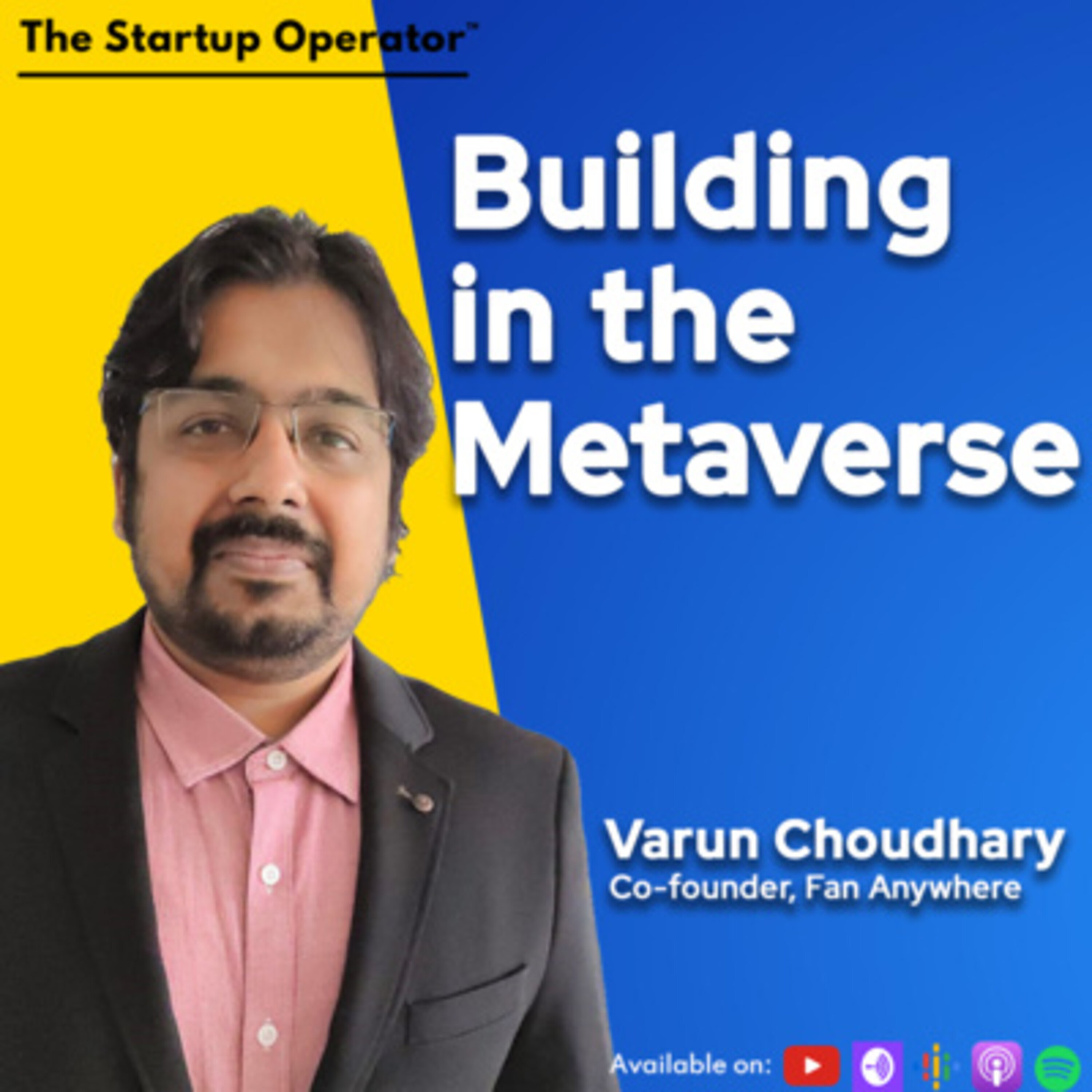EP 154 : Building in the Metaverse - Varun Choudhary (Co-founder, Fan Anywhere) | Operating in a new category episode artwork