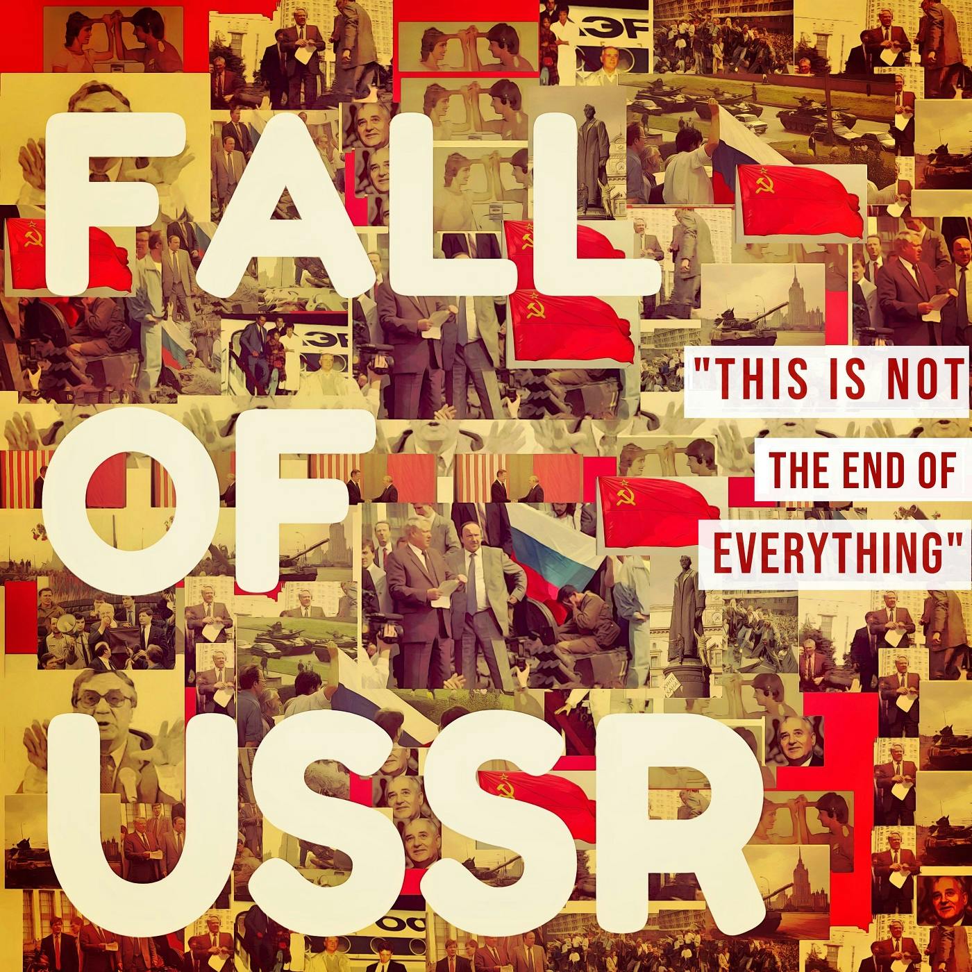 FALL OF USSR: Part 5 - I Cannot Forsake Principles!