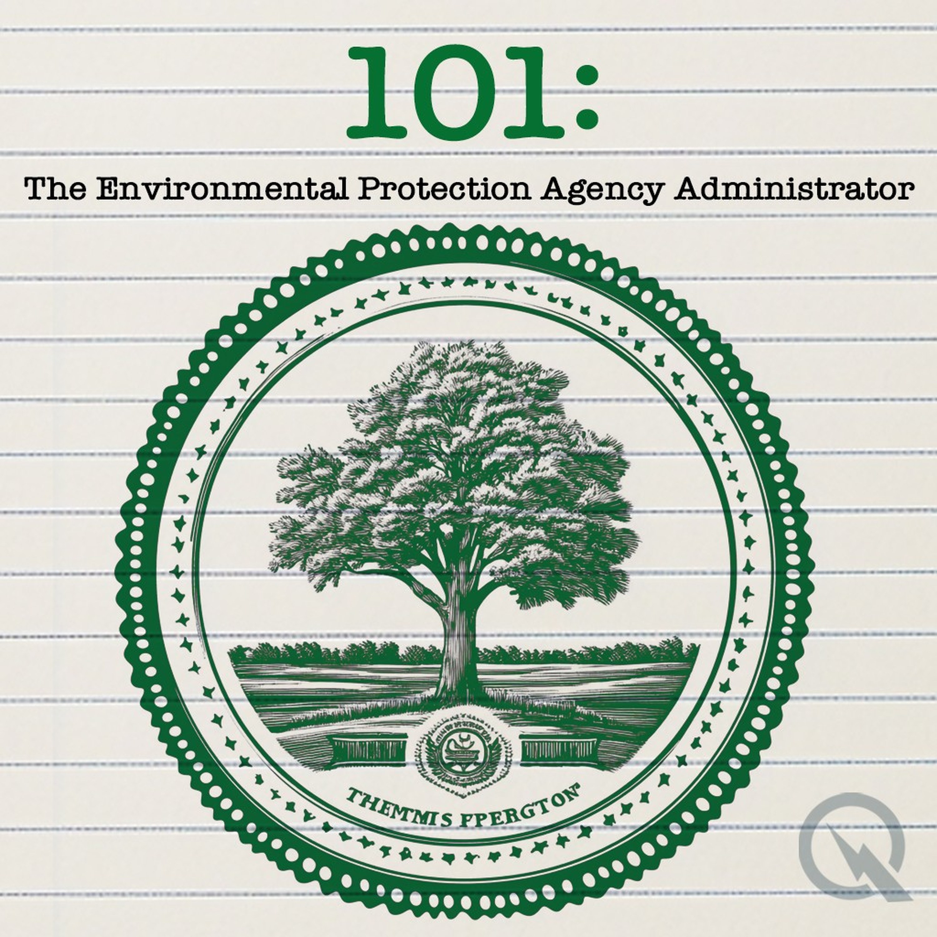 101 - The Environmental Protection Agency Administrator podcast artwork