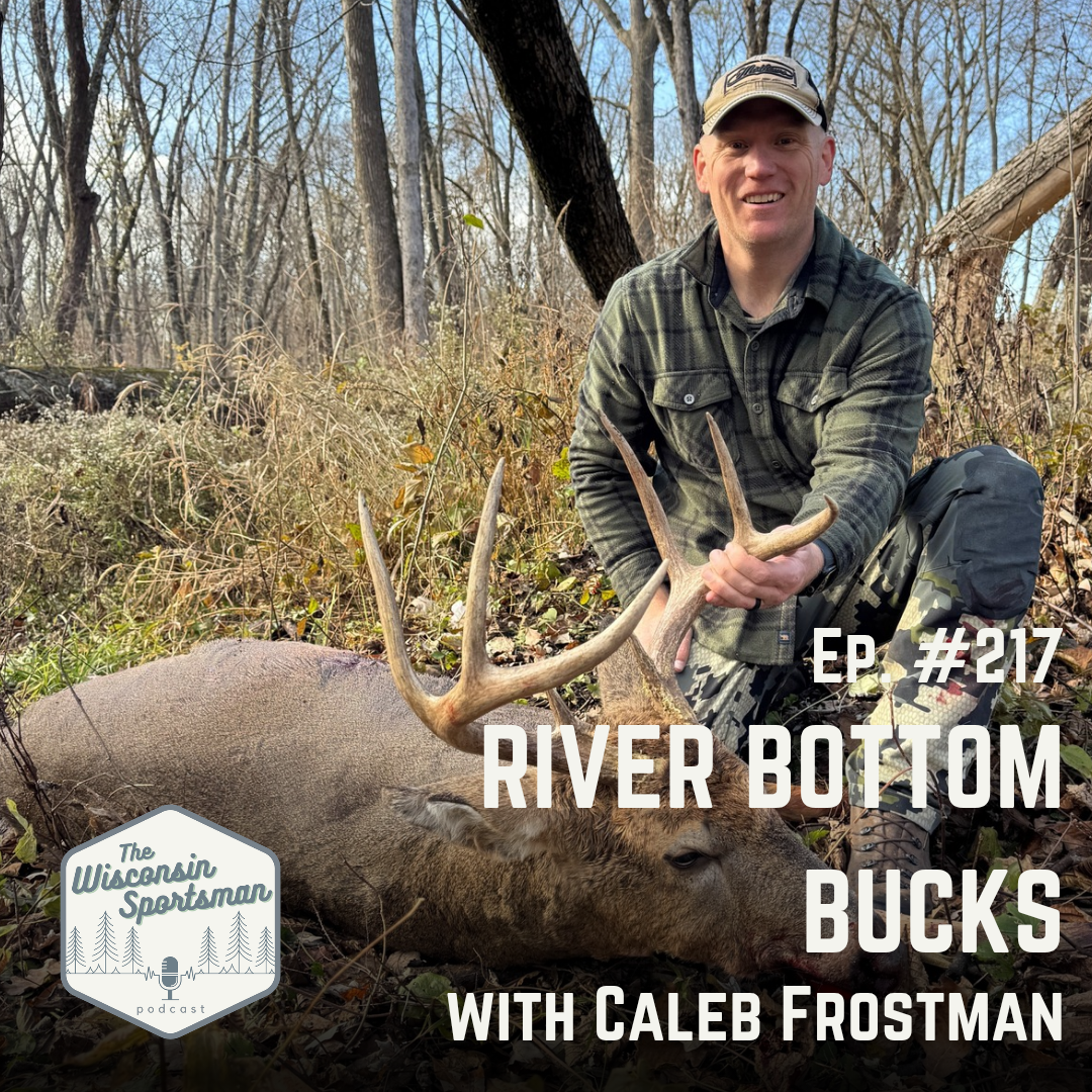Wisconsin Sportsman -  Riverbottom Bucks with Caleb Frostman