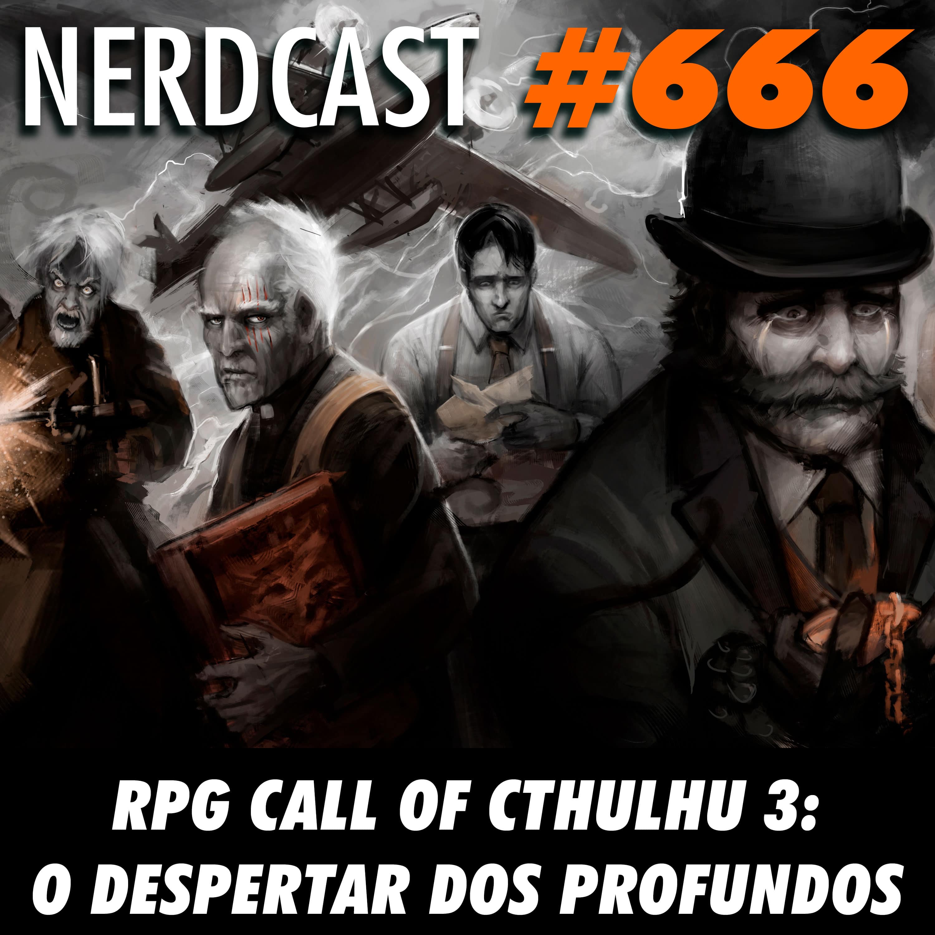 NerdCast RPG 666 - RPG Cthulhu 3: O despertar dos profundos
