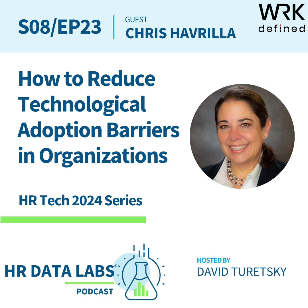 Chris Havrilla - HR Tech 2024 - How to Reduce Technological Adoption Barriers in Organizations episode artwork