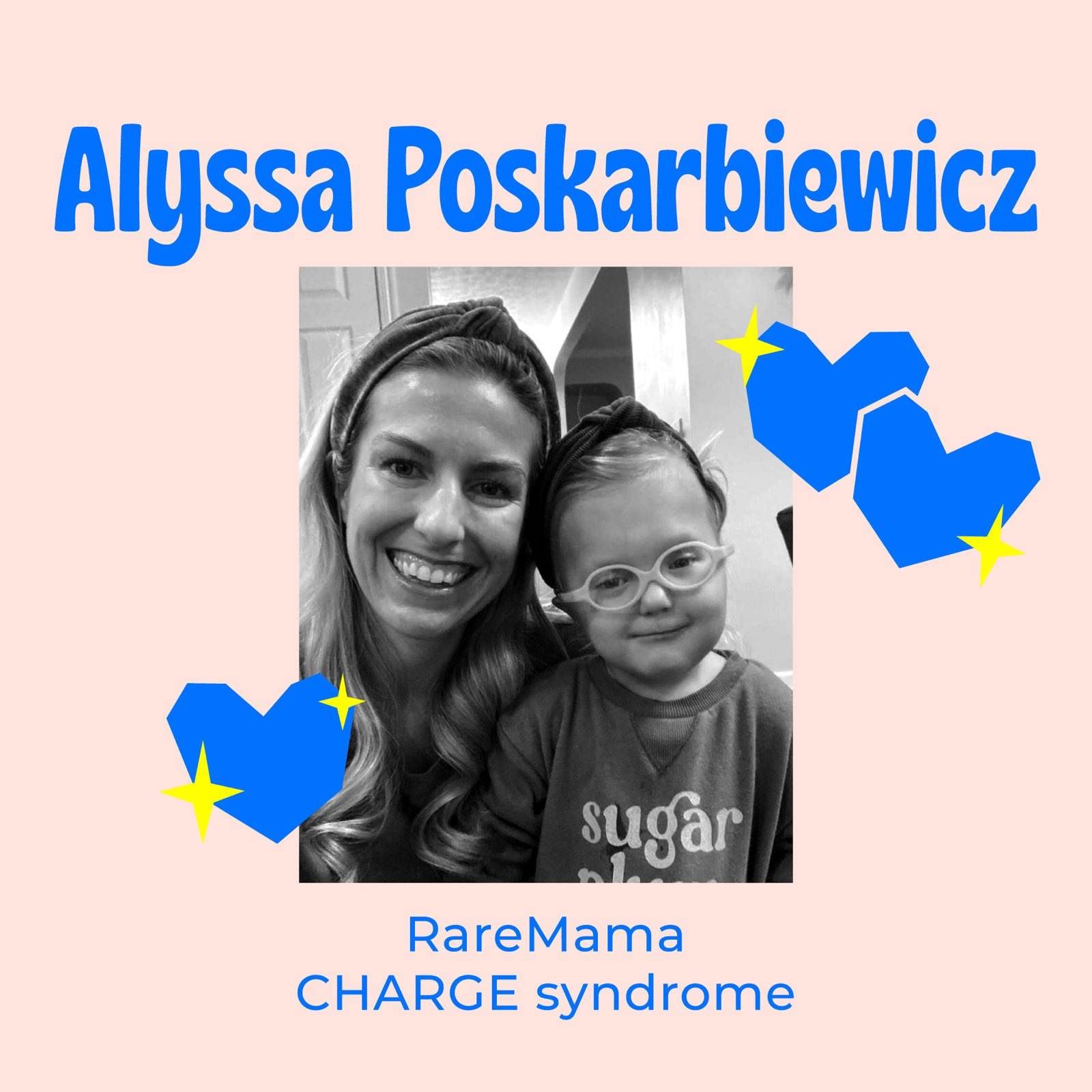 Real Rare Mama Shop Talk - Deciding What We Share About Our Lives and Recognizing How Far We've Come with Each Passing Year with Alyssa Poskarbiewicz CHARGE Syndrome Mom episode artwork