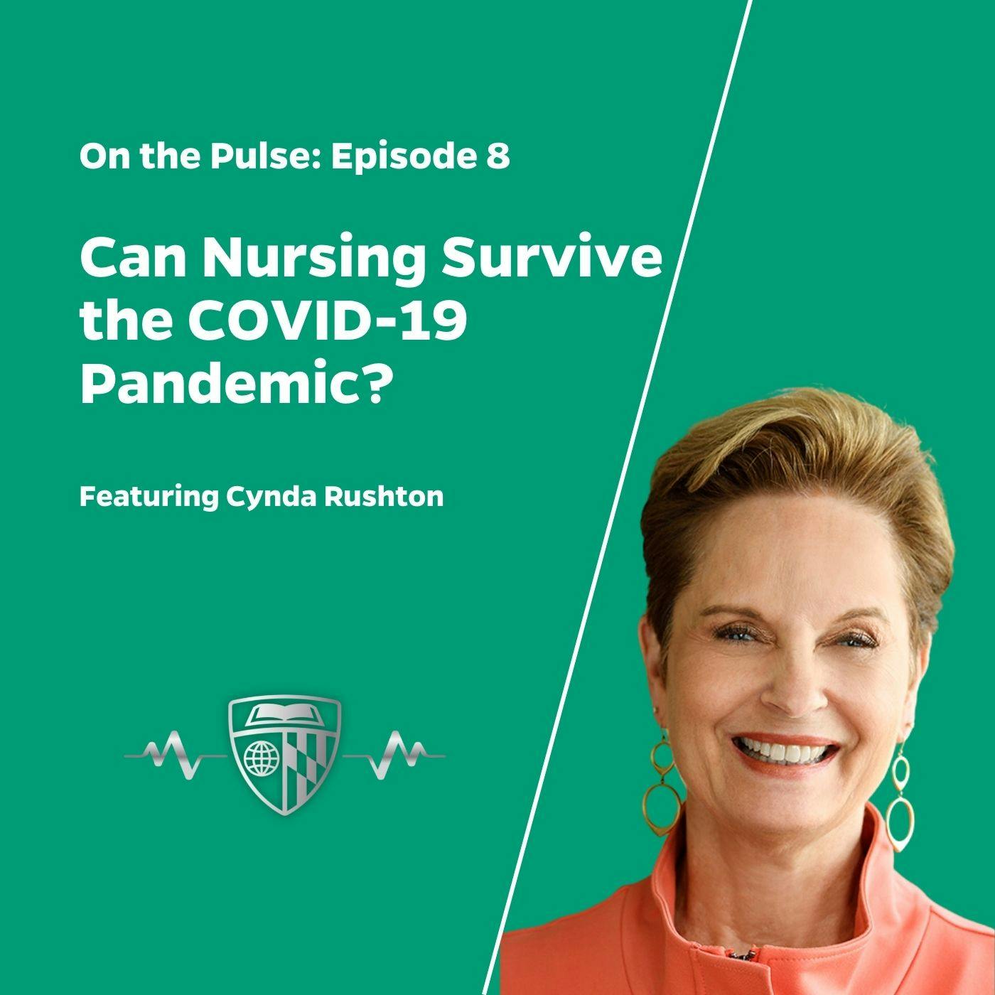 Episode 8: Can Nursing Survive the COVID-19 Pandemic?