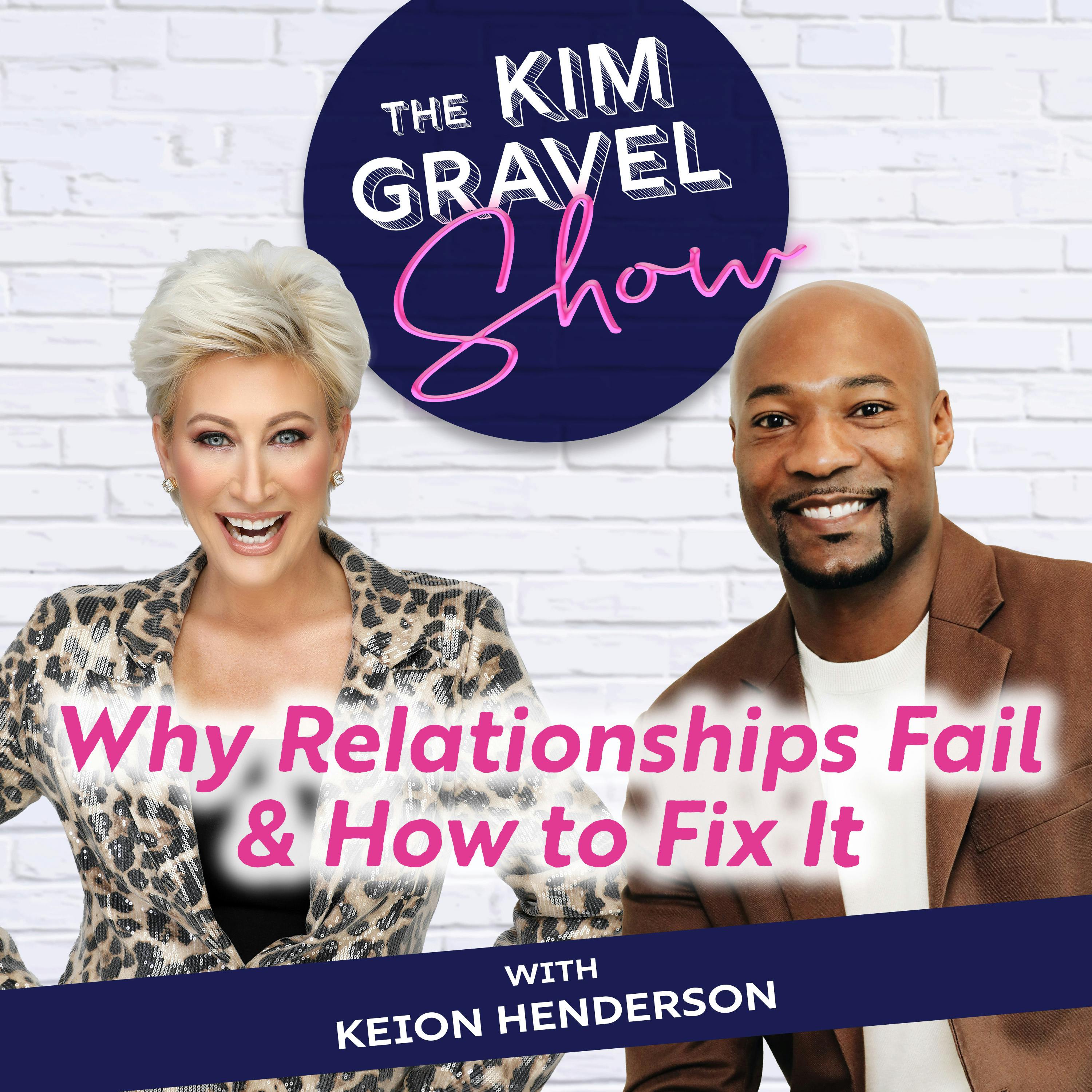 Why Relationships Fail and How to Fix It with Keion Henderson Why Relationships Fail and How to Fix It with Keion Henderson