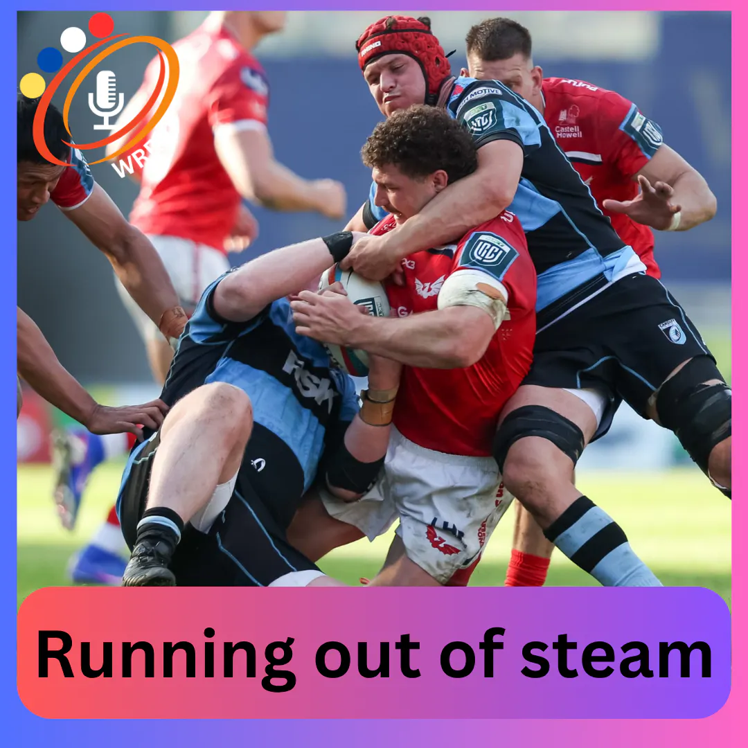 Running out of steam after 60 | Welsh Rugby episode artwork