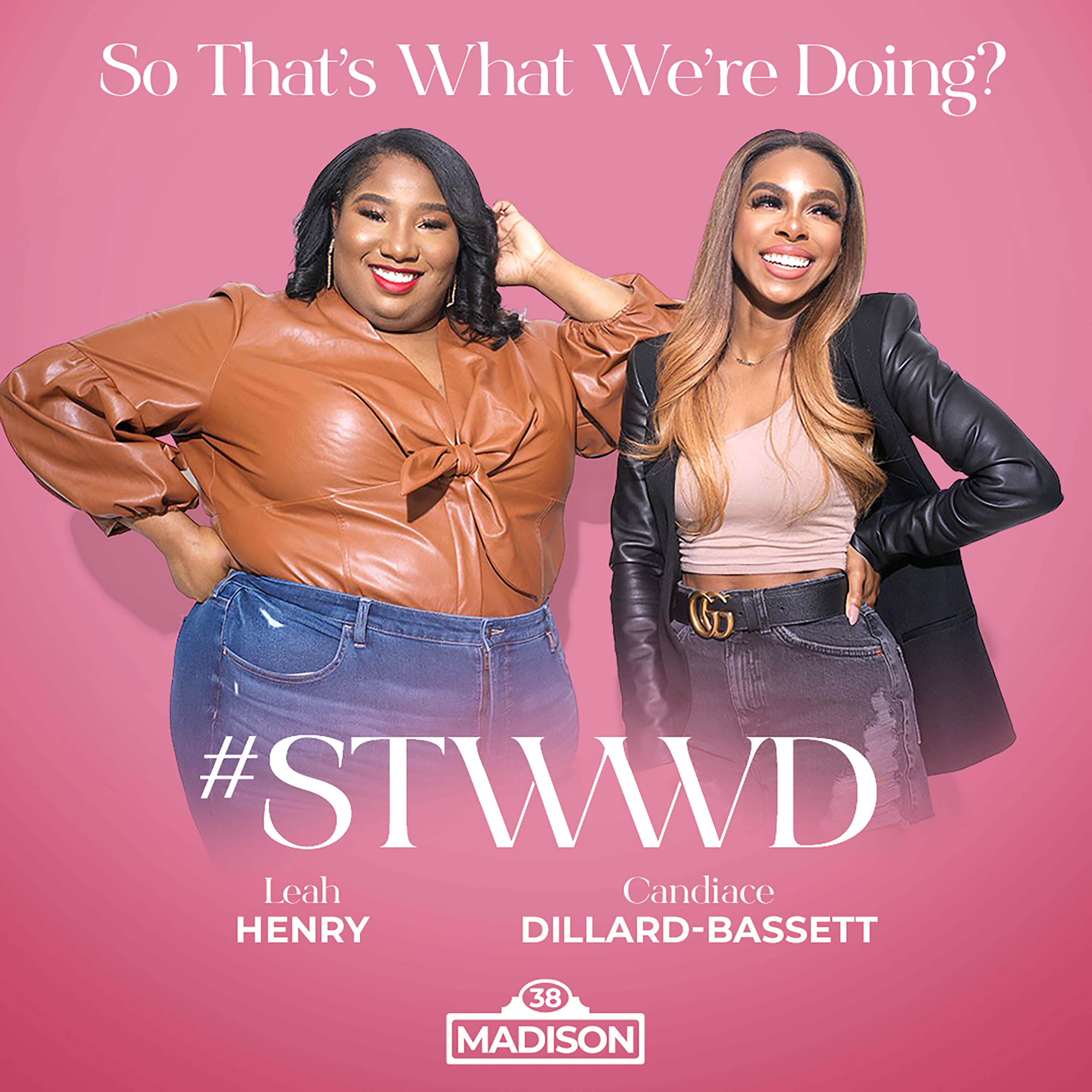 So That\'s What We\'re Doing? With Candiace Dillard-Bassett and Leah Henry