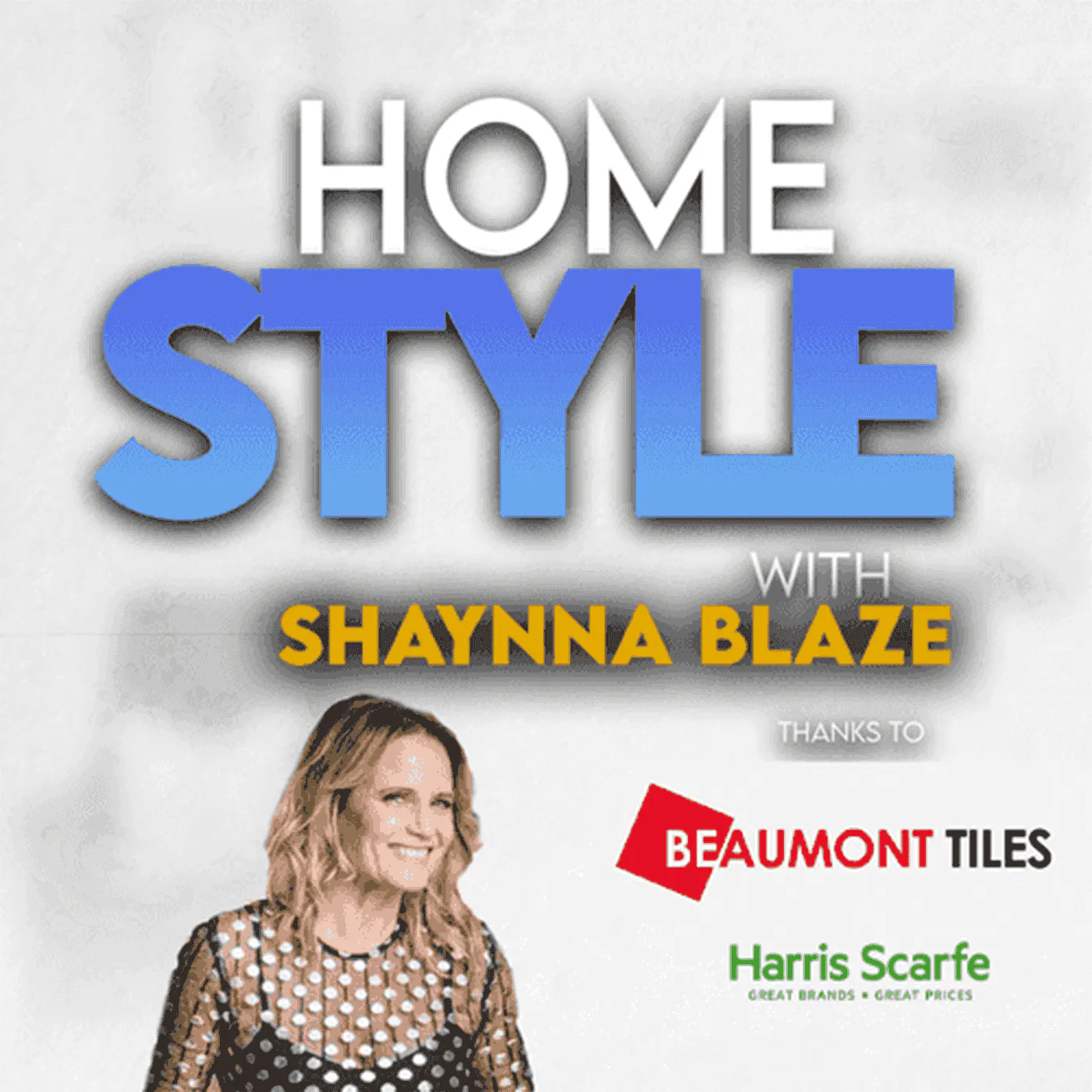 Home Style with Shaynna Blaze