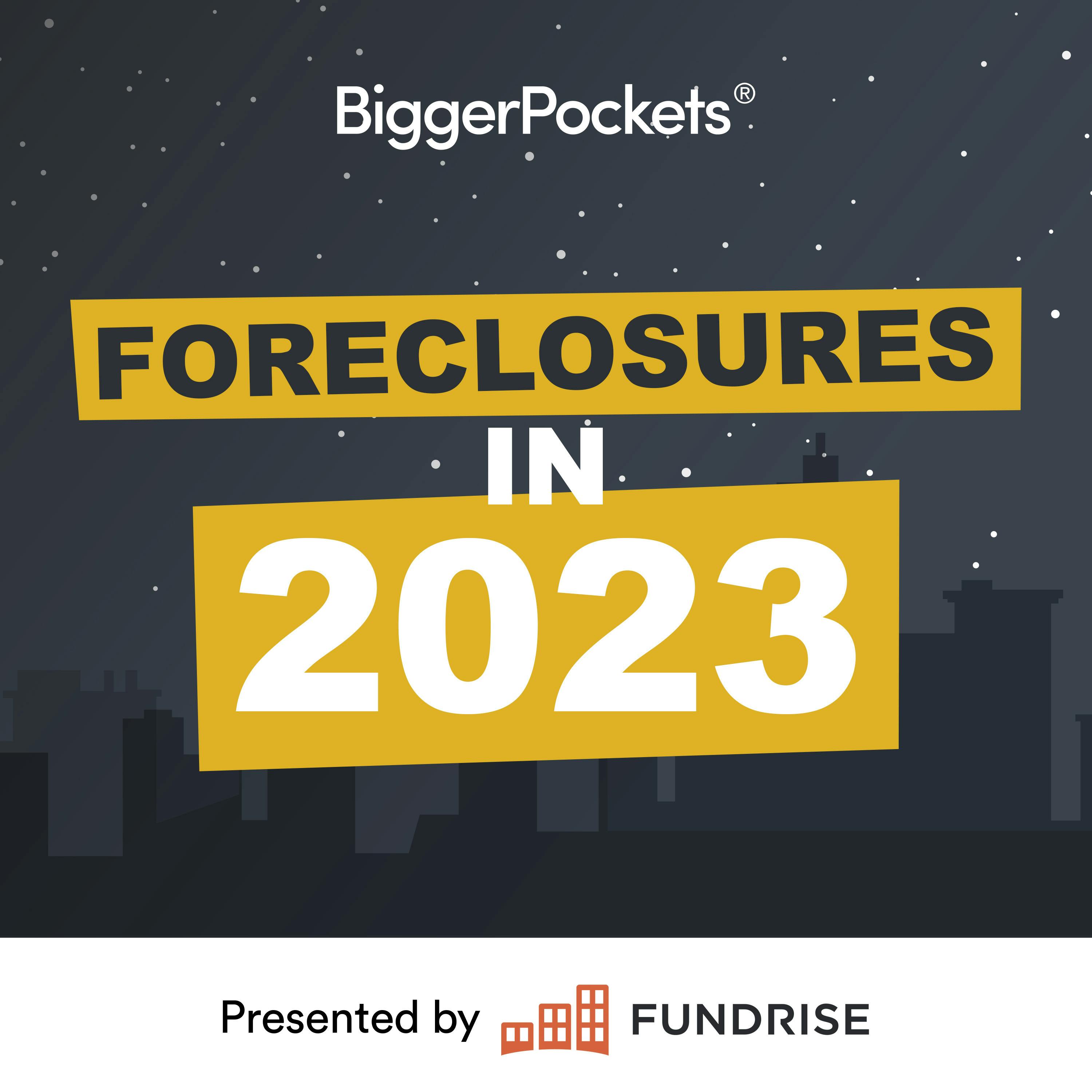 66: 2023 Foreclosure Forecast: A False Flag with Inflated Numbers?