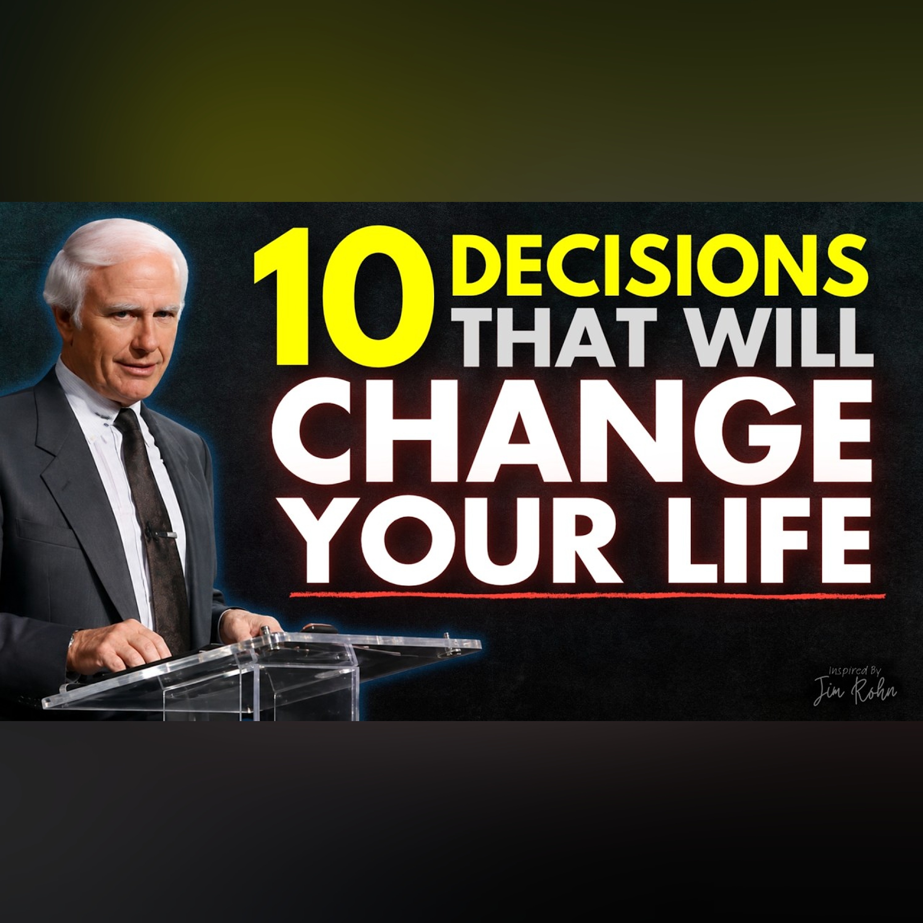 10 Small Decisions That Reshape Your Life | Jim Rohn Motivation
