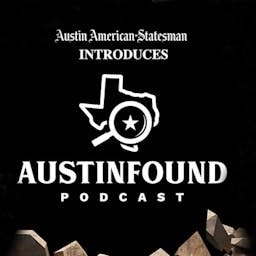Austin Found Podcast