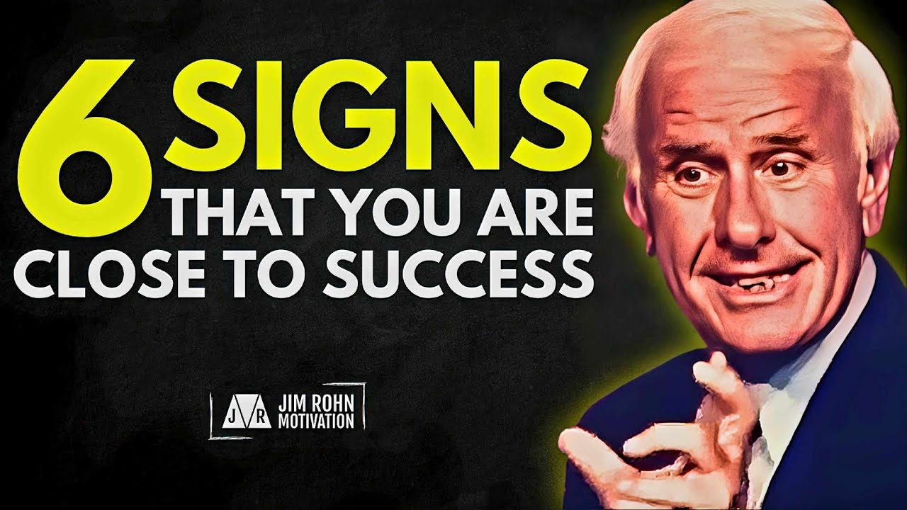 6 Signs That You Are Closer To Success Than You Thought | Jim Rohn Motivation