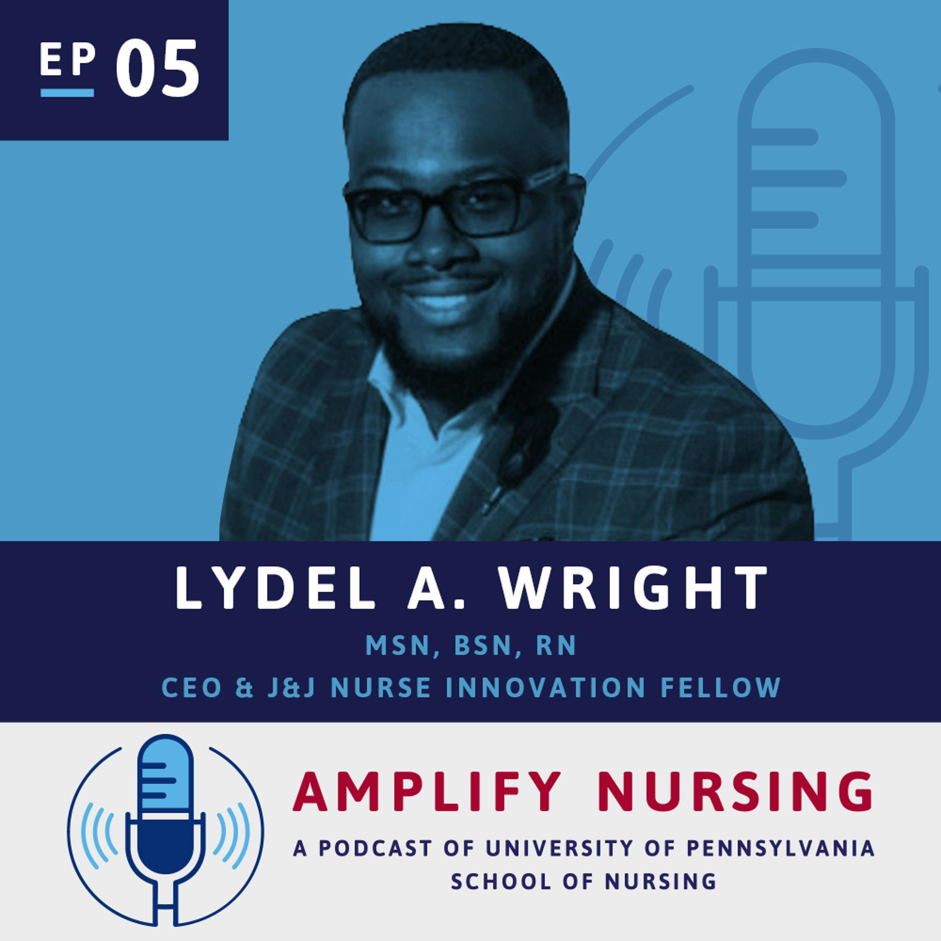 AmplifyNursing: Season 1 Episode 05: Lydel Wright