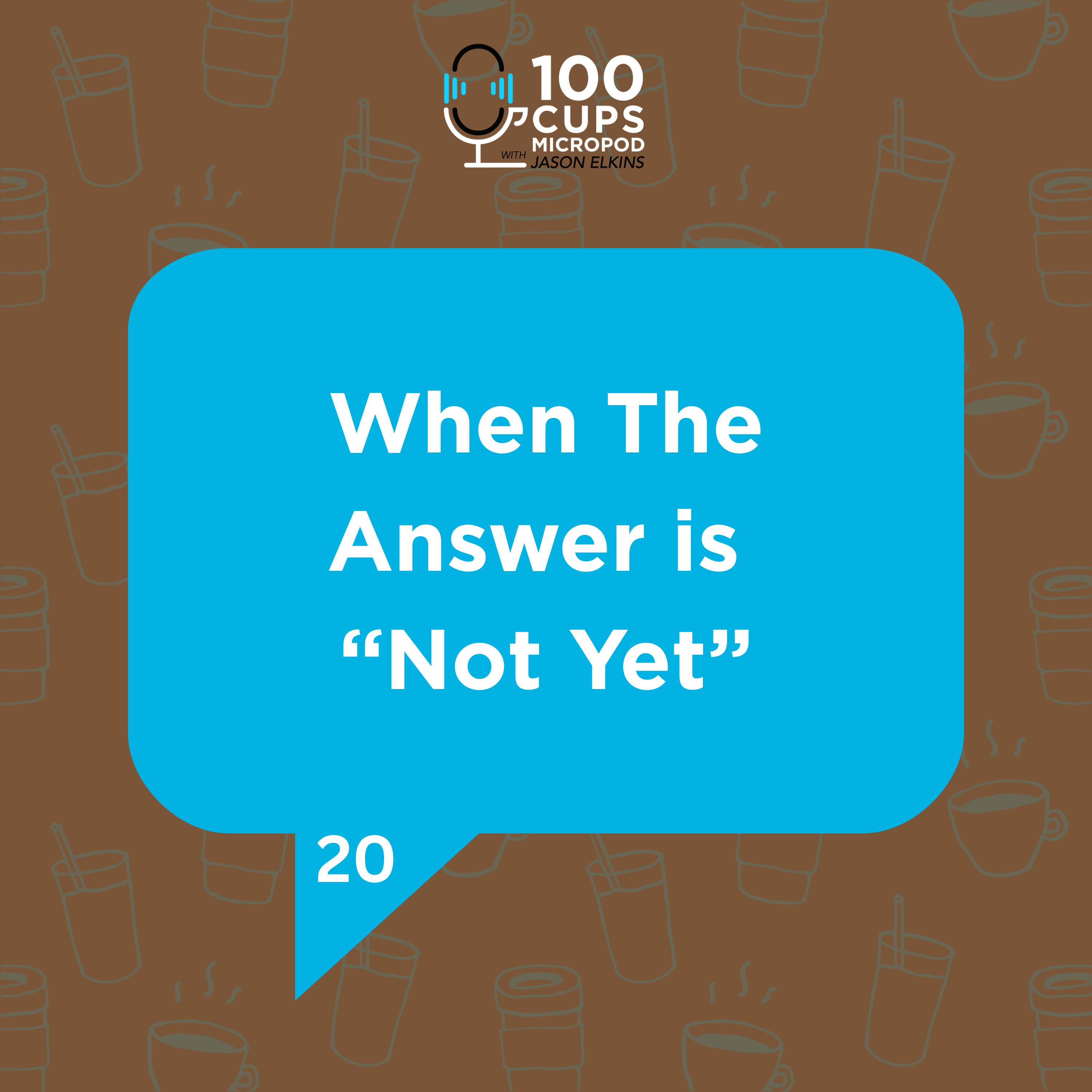 When The Answer Is Not Yet Ep 20 When The Answer Is Not Yet Ep 20