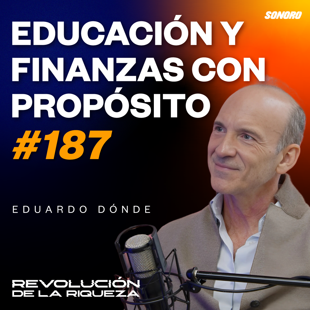 187. Educación y finanzas con propósito con Eduardo Dondé episode artwork