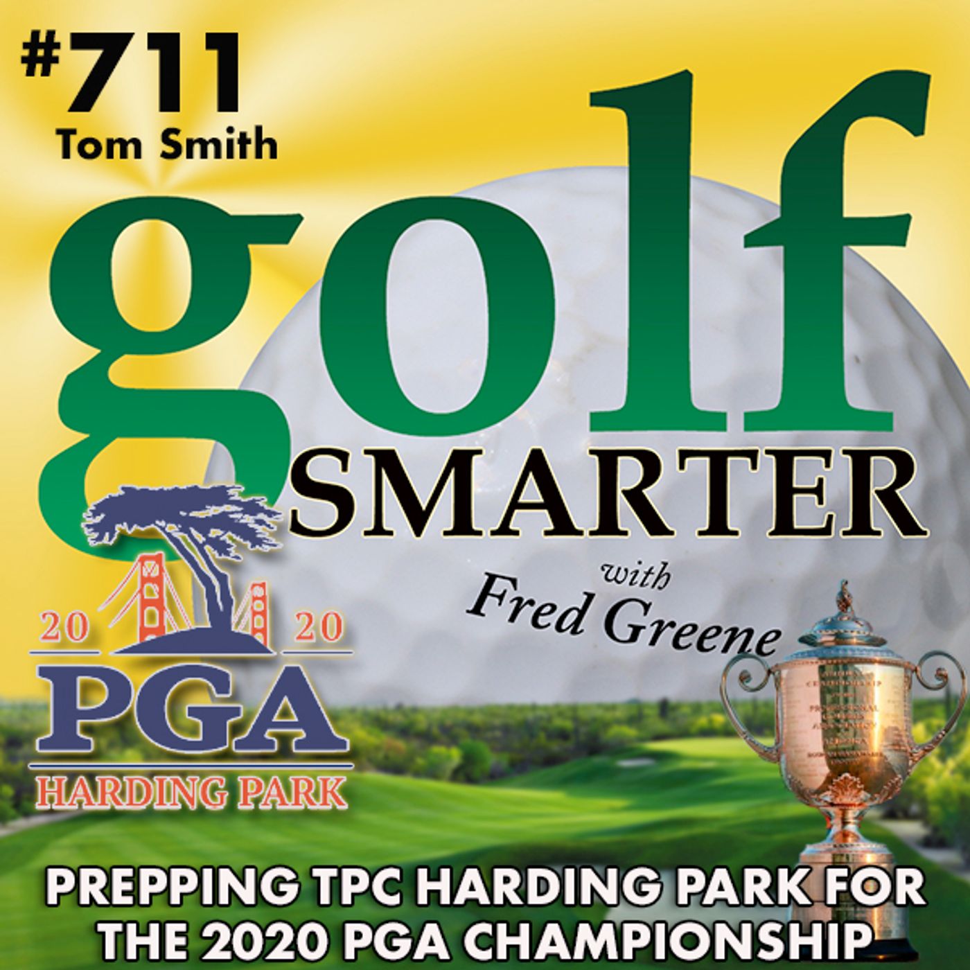 Preparing TPC Harding Park for the 2020 PGA Championship with Course GM Tom Smith episode artwork