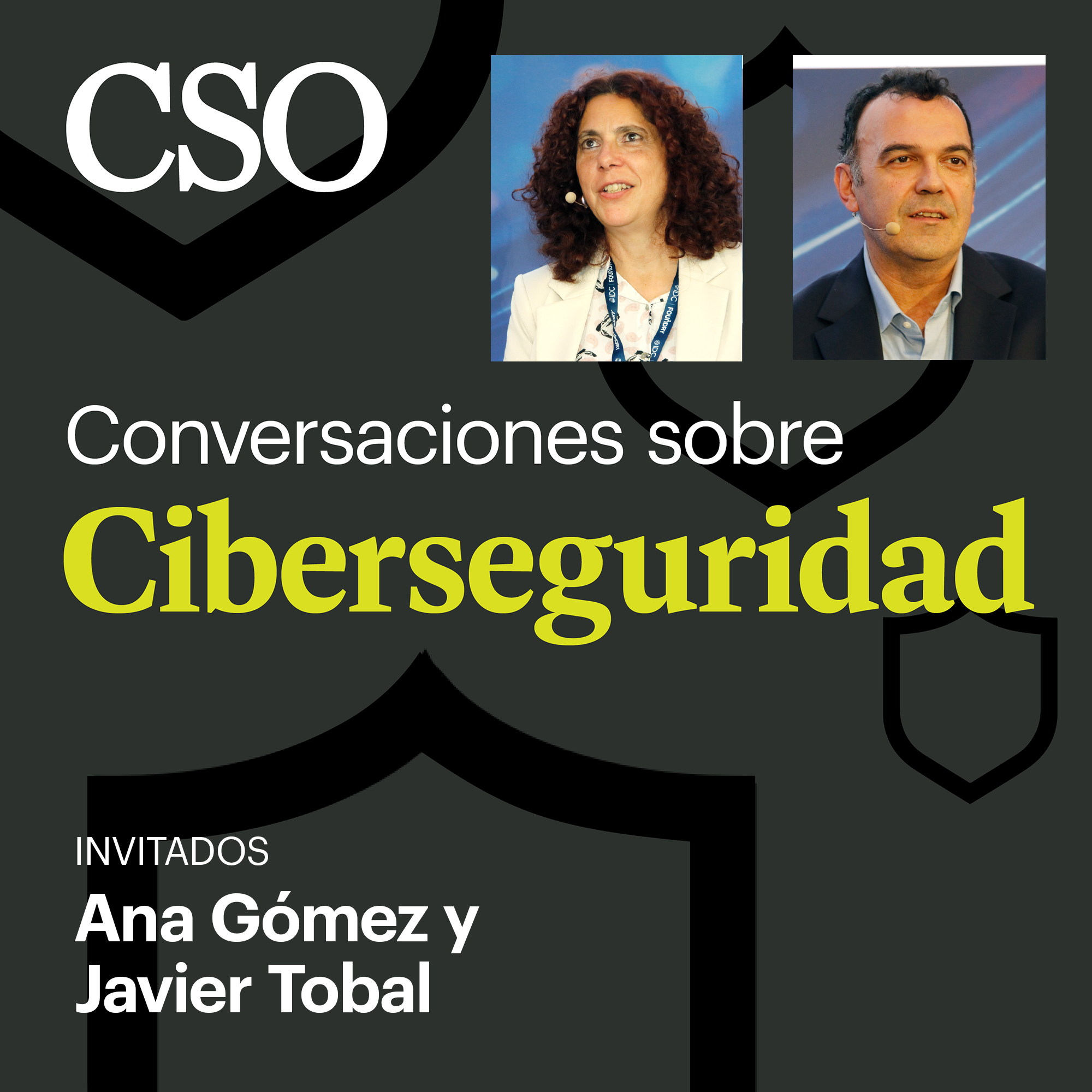 Así evoluciona el sector de la ciberseguridad, con Ana Gómez y Javier Tobal
