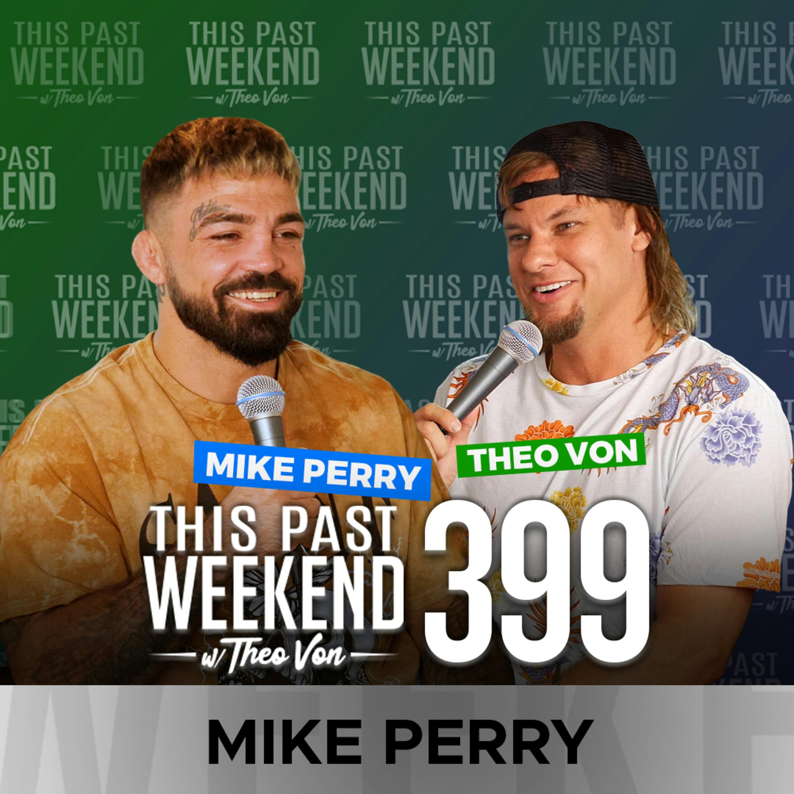 E399 Mike Perry by Theo Von