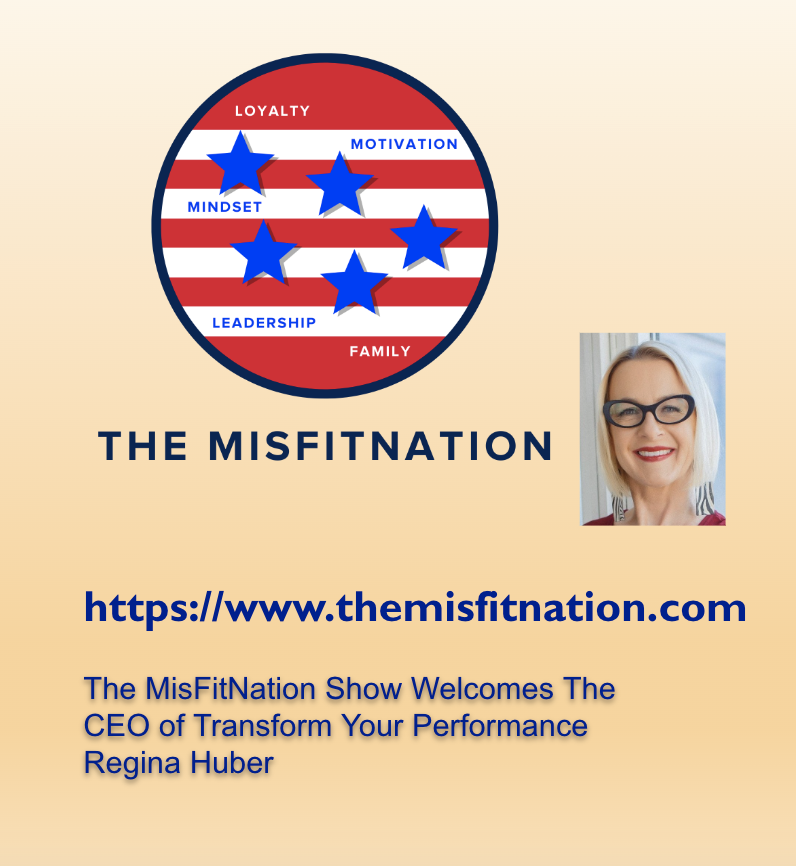 The MisFitNation Show chat with Regina Huber - CEO of Transform Your Performance