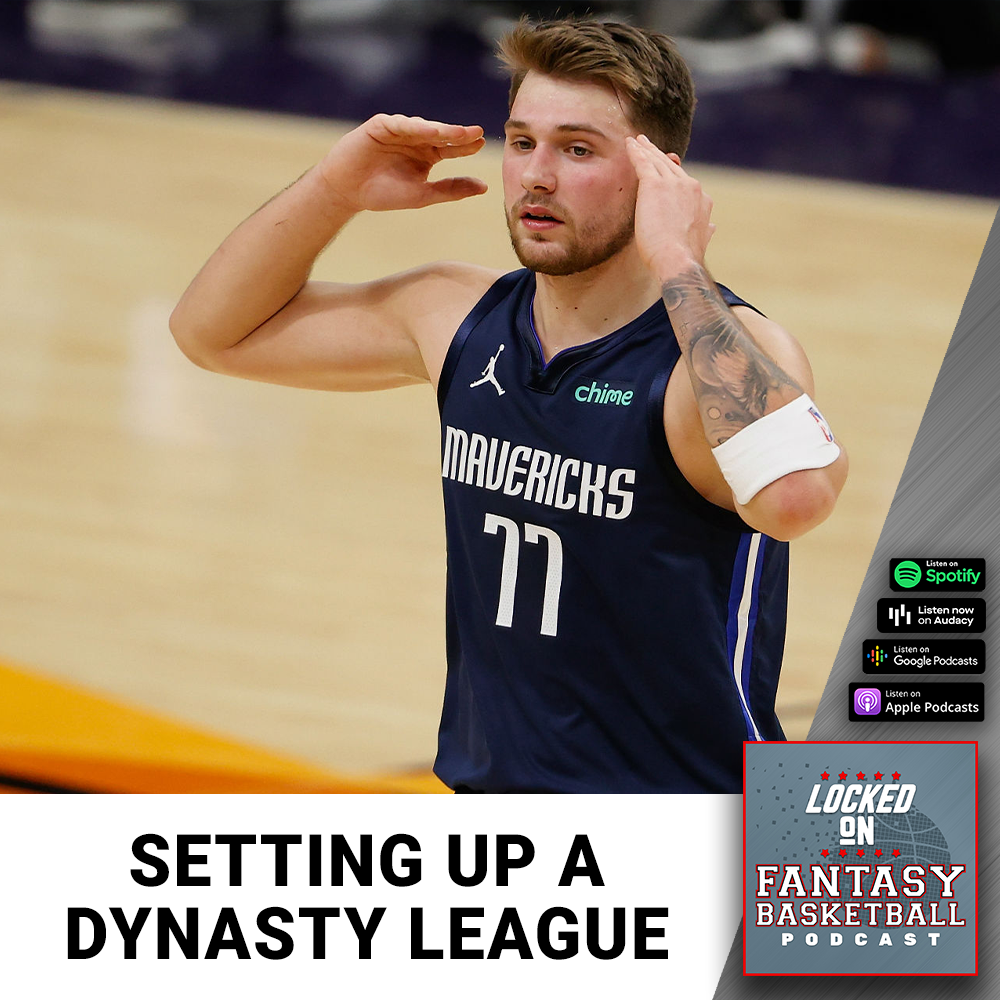 Setting Up A Fantasy Basketball Dynasty League – Locked On Fantasy