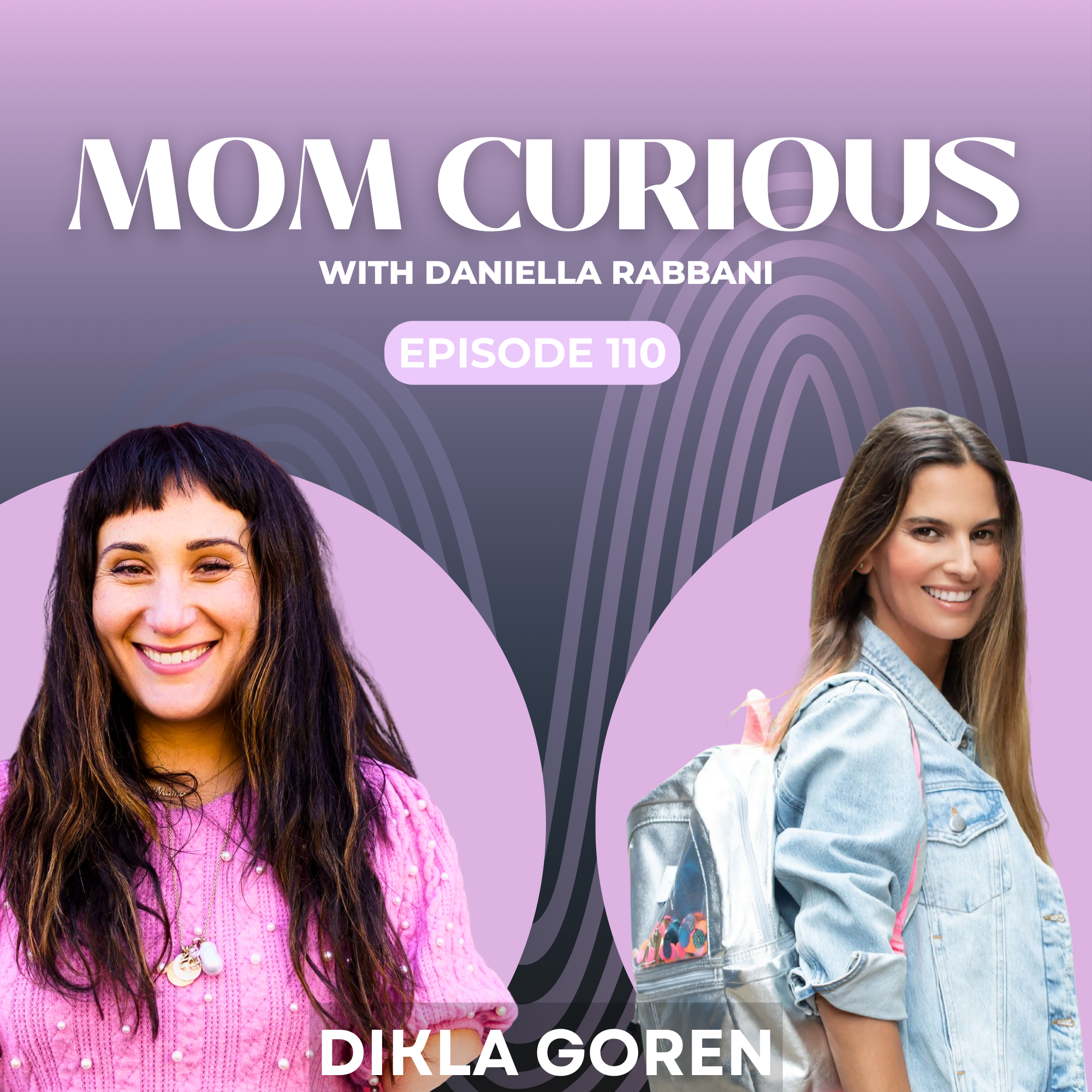 Episode 110: Israeli Mom in NYC, Dikla Goren episode artwork