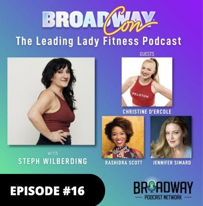 Episode #16 - Leading Lady Fitness at BroadwayCon