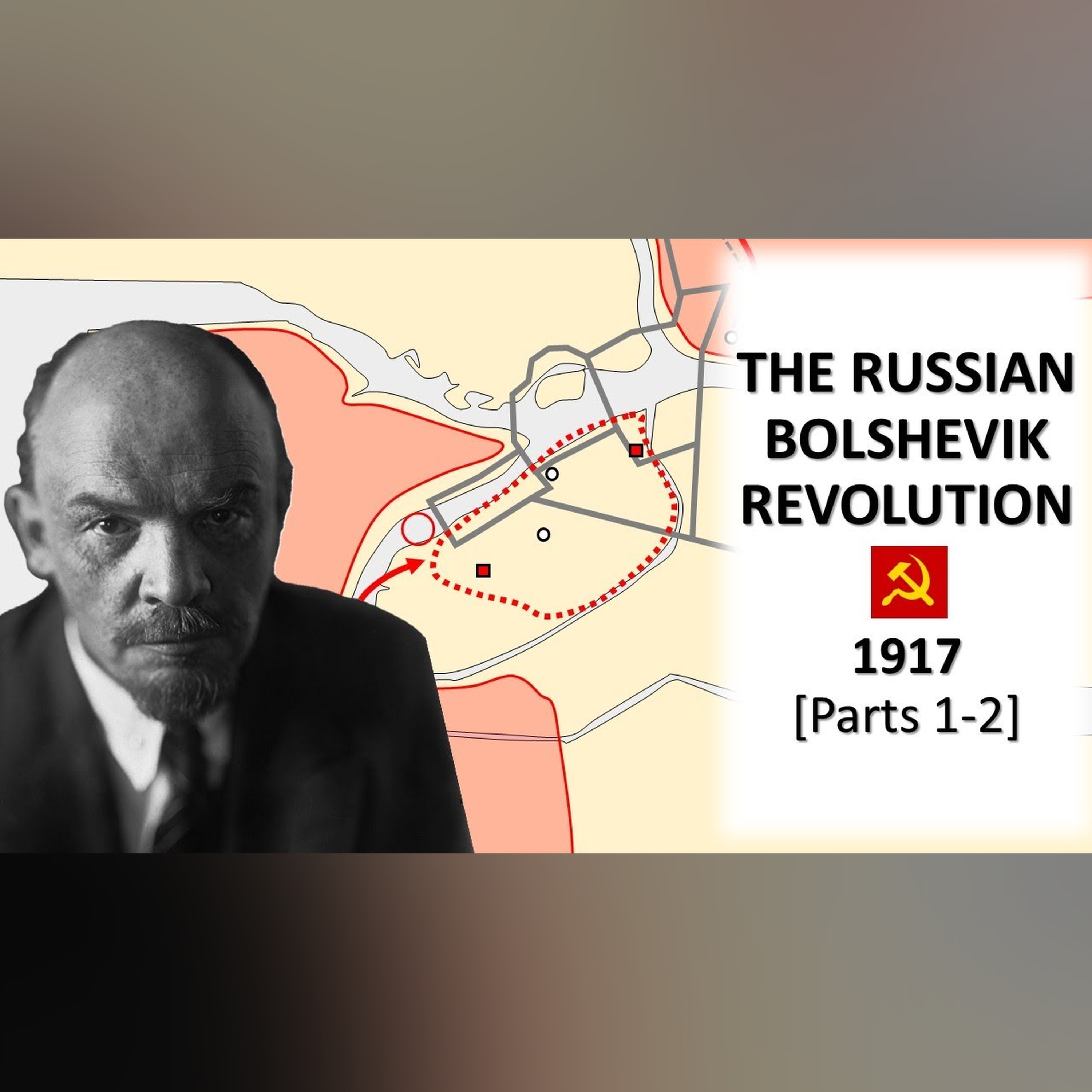 The Russian Bolshevik Revolution (1917) [Parts 1-2] episode artwork