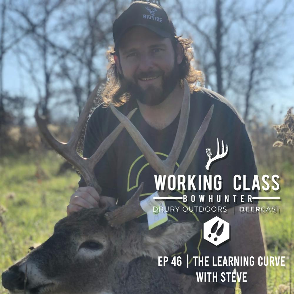 EP 46 | The Learning Curve With Stevie Mo - Working Class On DeerCast