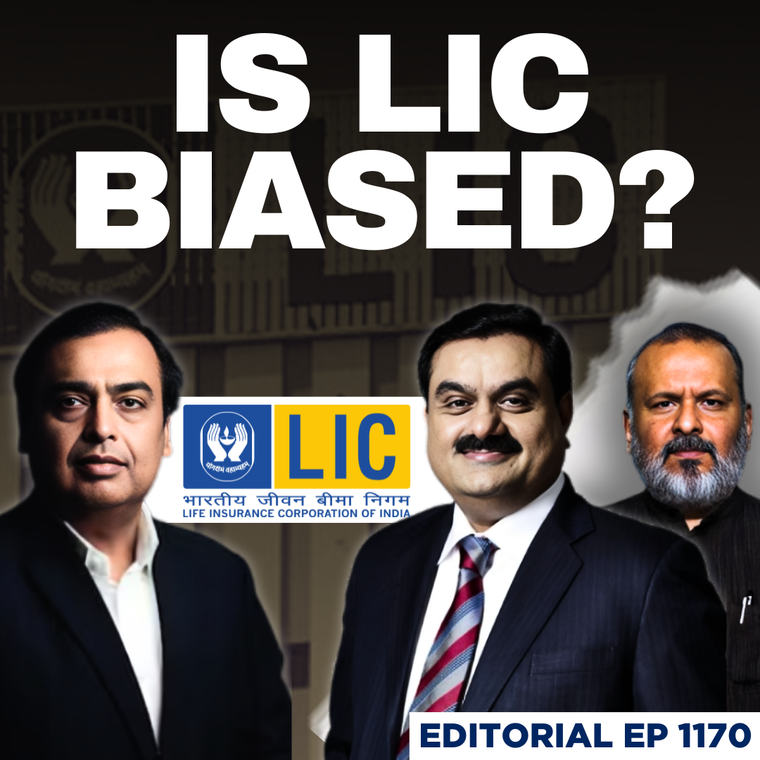 Editorial With Sujit Nair | LIC Votes: Ambani & Adani Vs Others | Gautam Adani | Mukesh Ambani | RIL