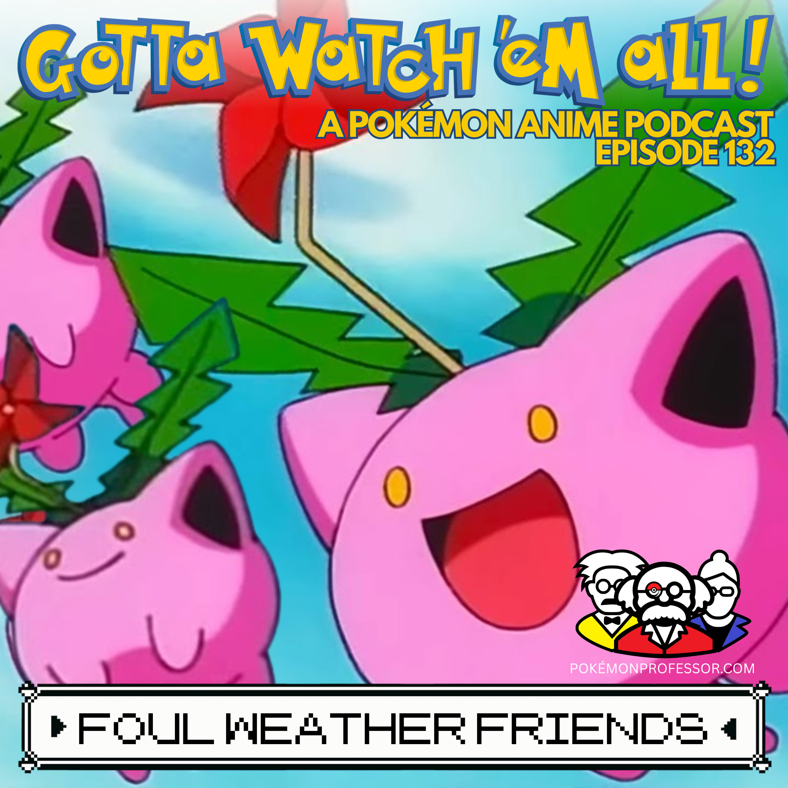 Gotta Watch\'em All - A Pokémon Anime Podcast