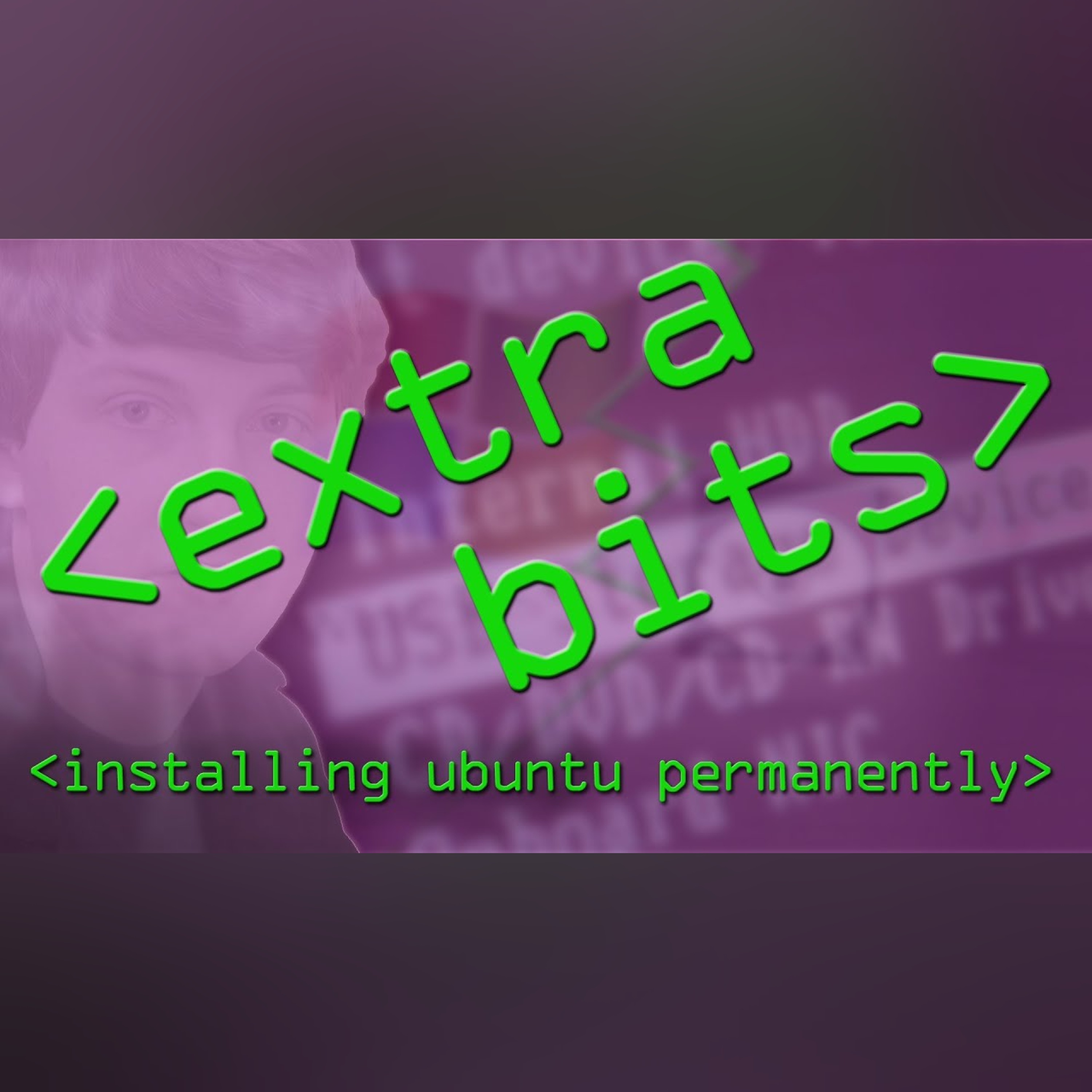 EXTRA BITS - Installing Ubuntu Permanently - Computerphile episode artwork