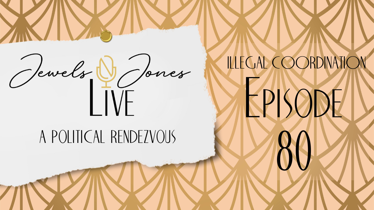 ILLEGAL COORDINATION | A Political Rendezvous - Ep. 80 episode artwork