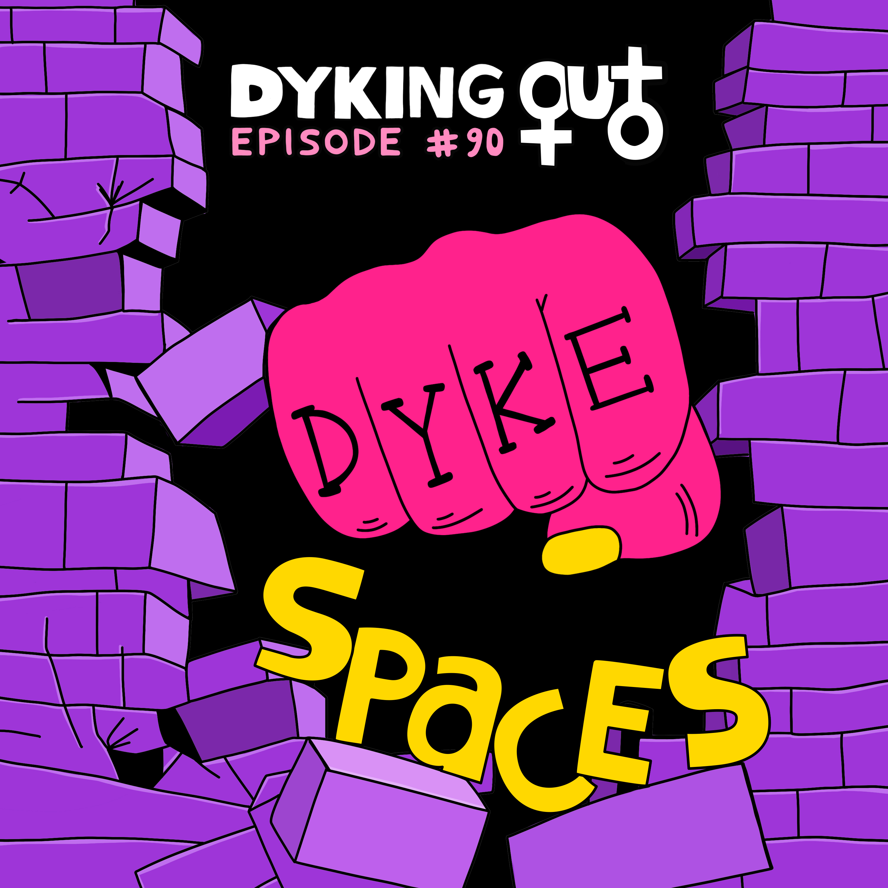 Dyke Spaces w/ Alex Koones – Ep. 90 episode artwork