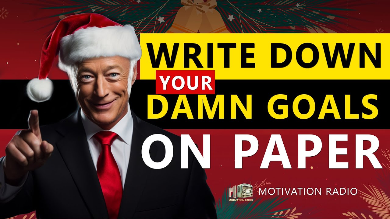 MR Christmas Series | Write Your Goals For Yourself Not For Other People | Motivation Radio 2024