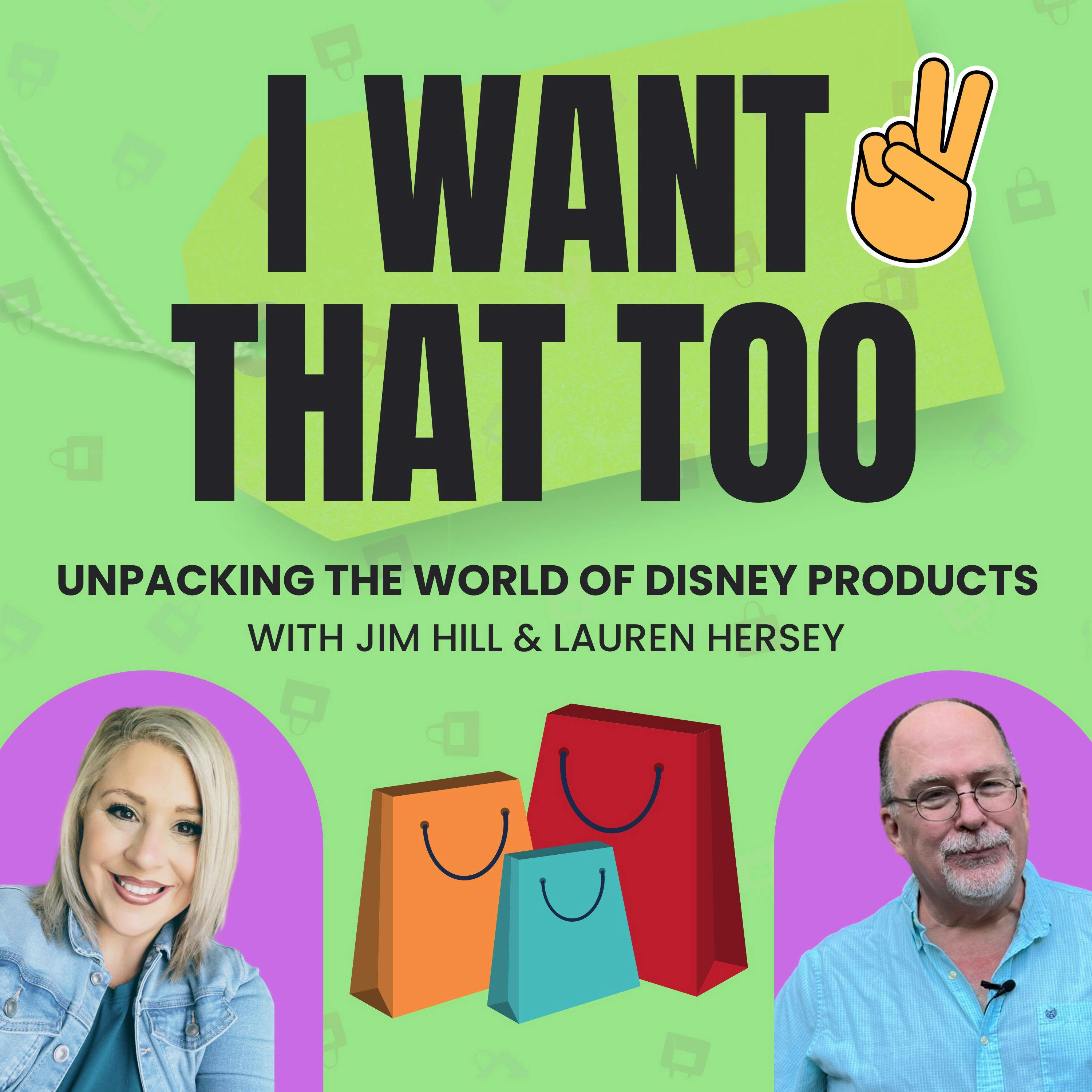 I Want That Too with Lauren Hersey Ep 1: I Want That Too!” shines a spotlight on Disney merch