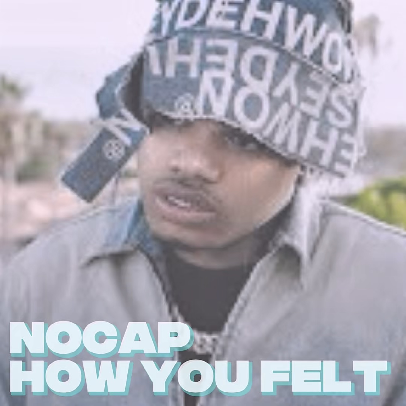 NoCap - How You Felt episode artwork