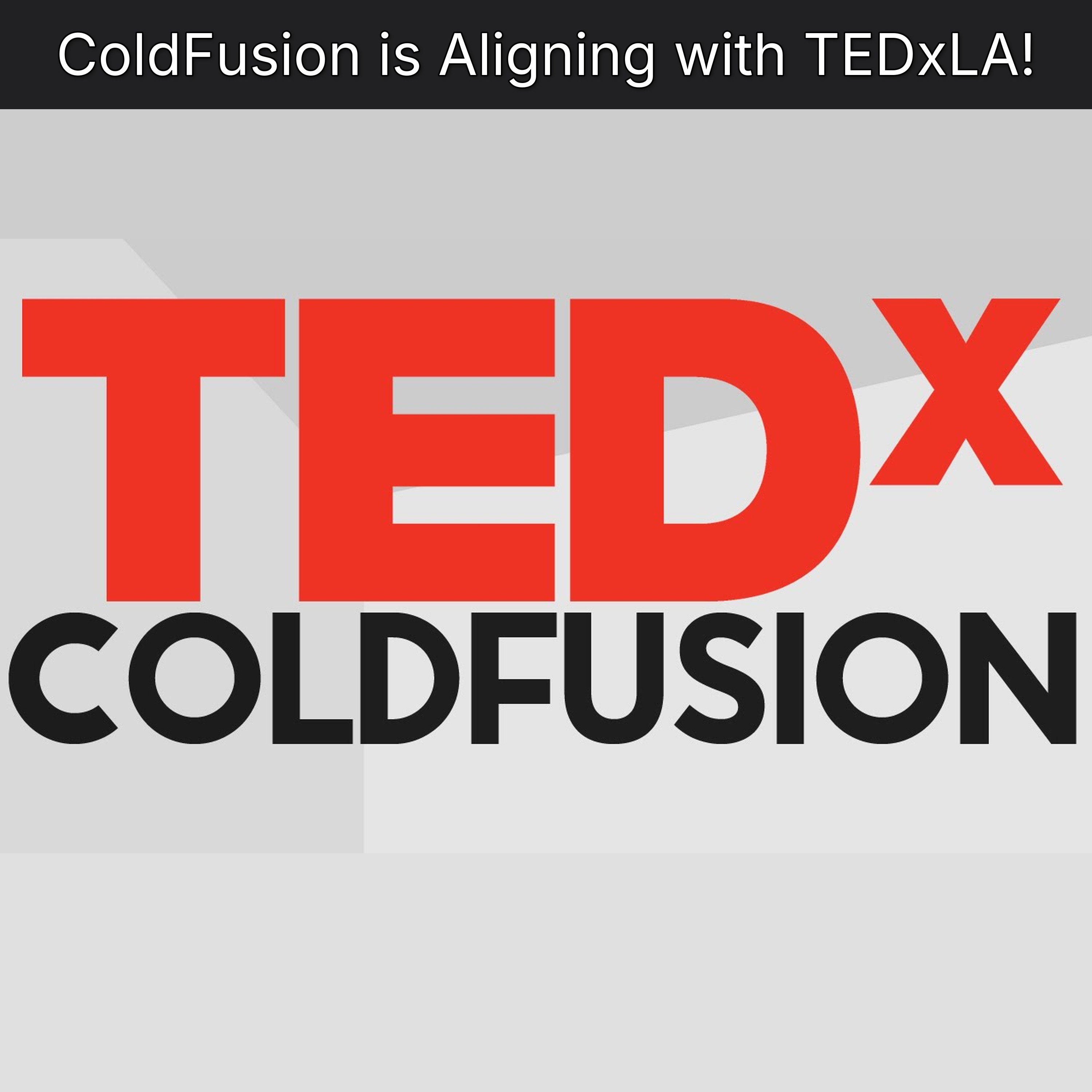 ColdFusion is Aligning with TEDxLA!