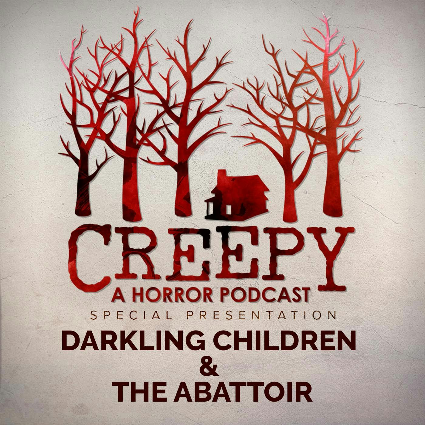 Darkling Children & The Abattoir