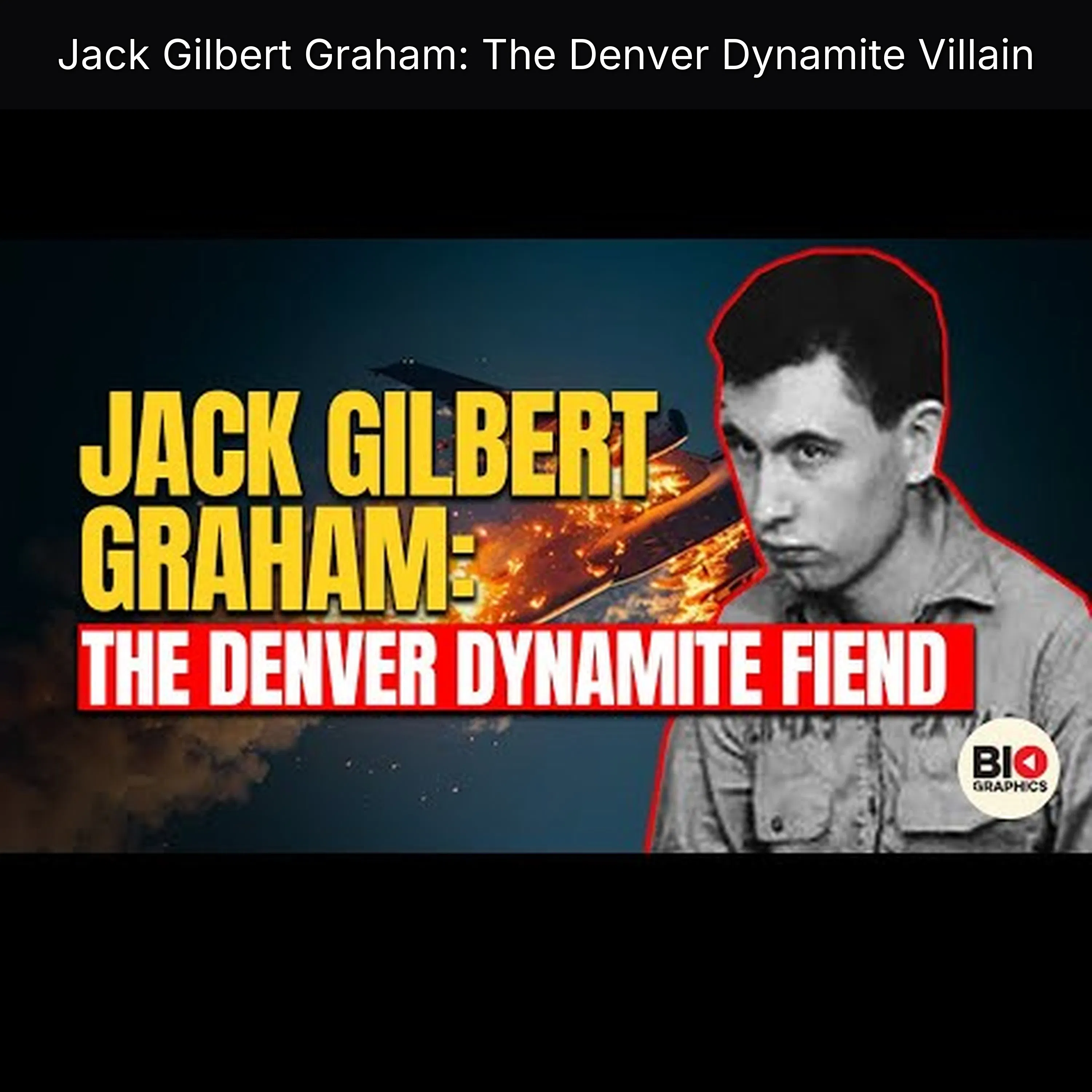 Jack Gilbert Graham: The Denver Dynamite Villain