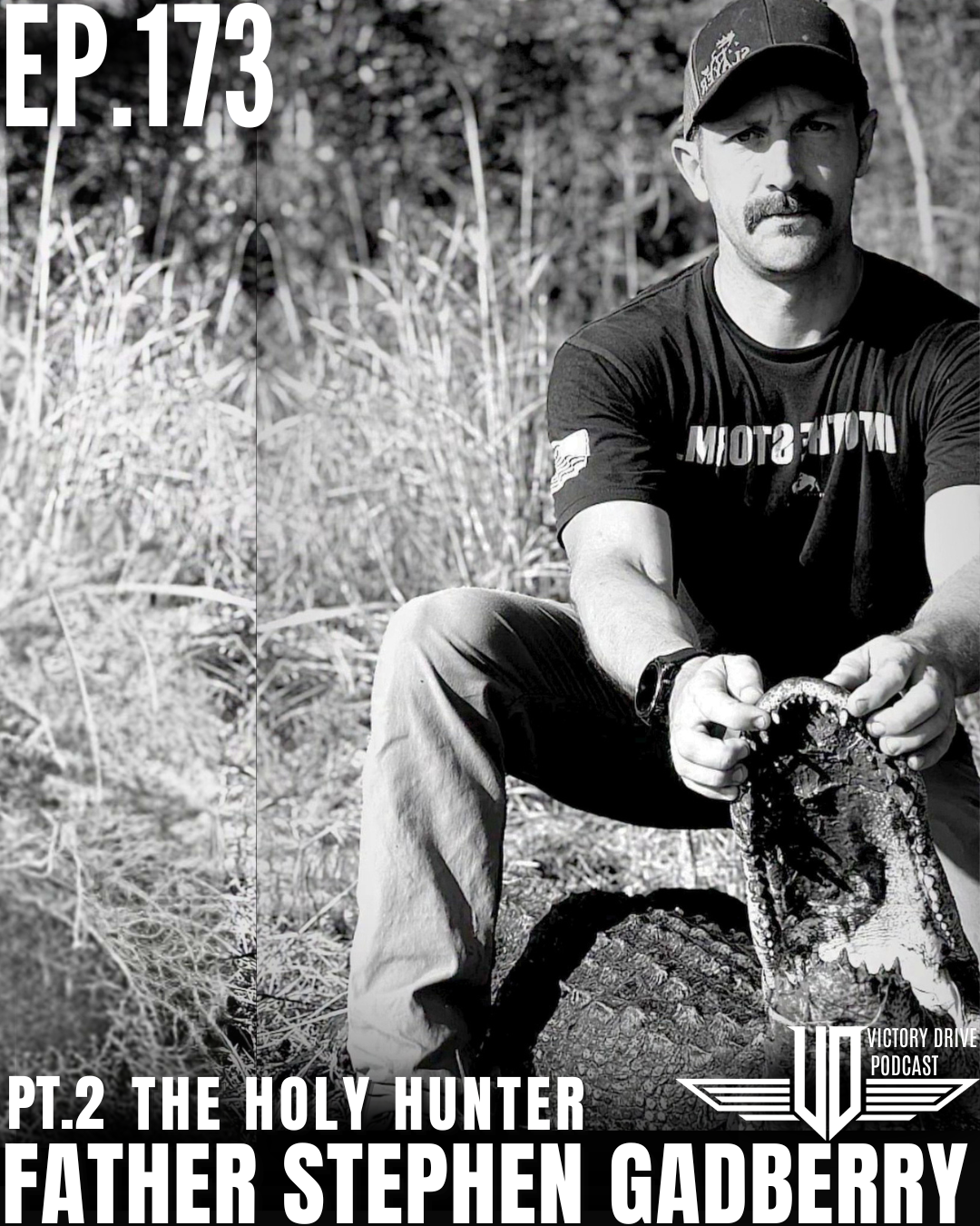 173 The Holy Hunter - Father Stephen Gadberry (Pt. 2)