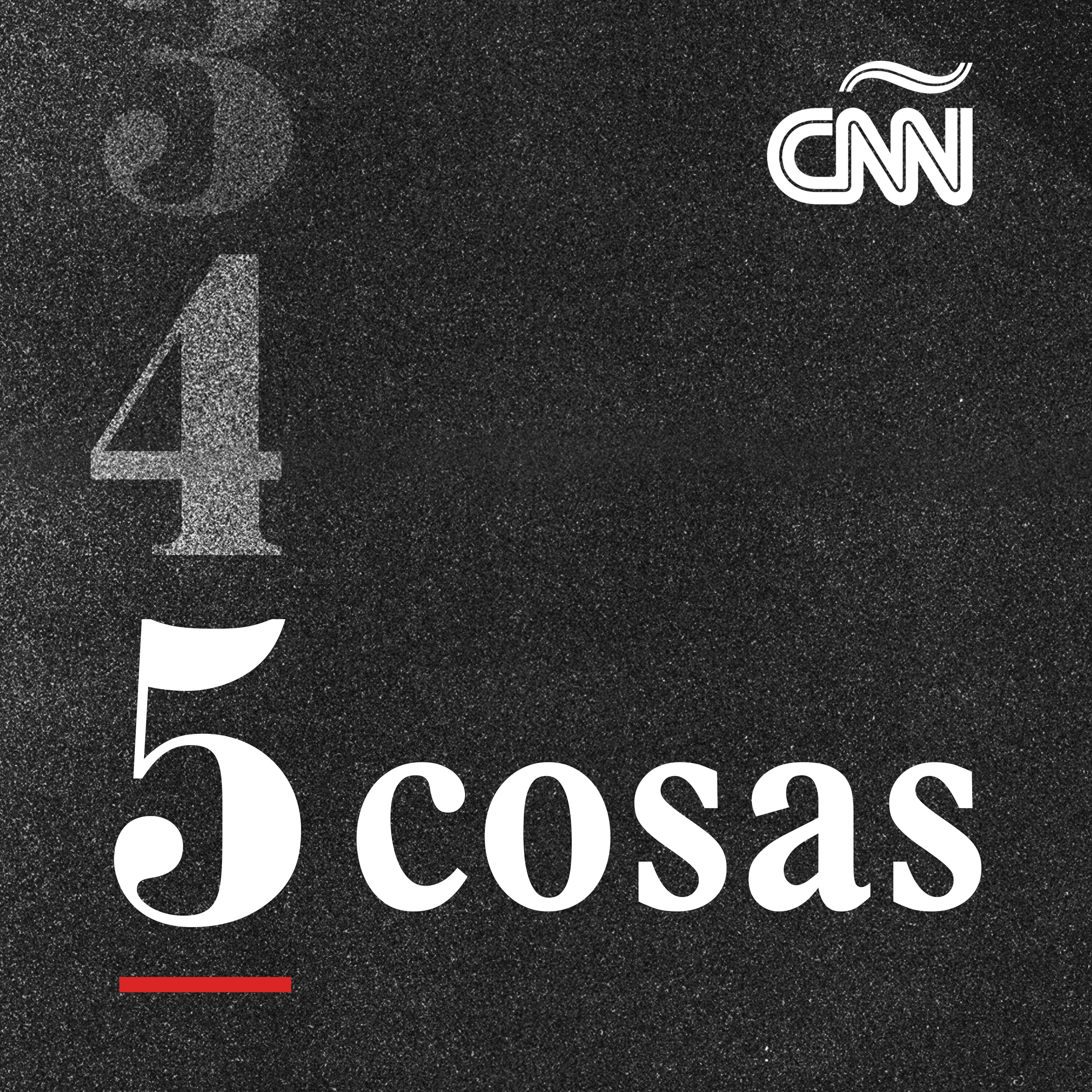CNN 5 cosas 07/19/23 12pm