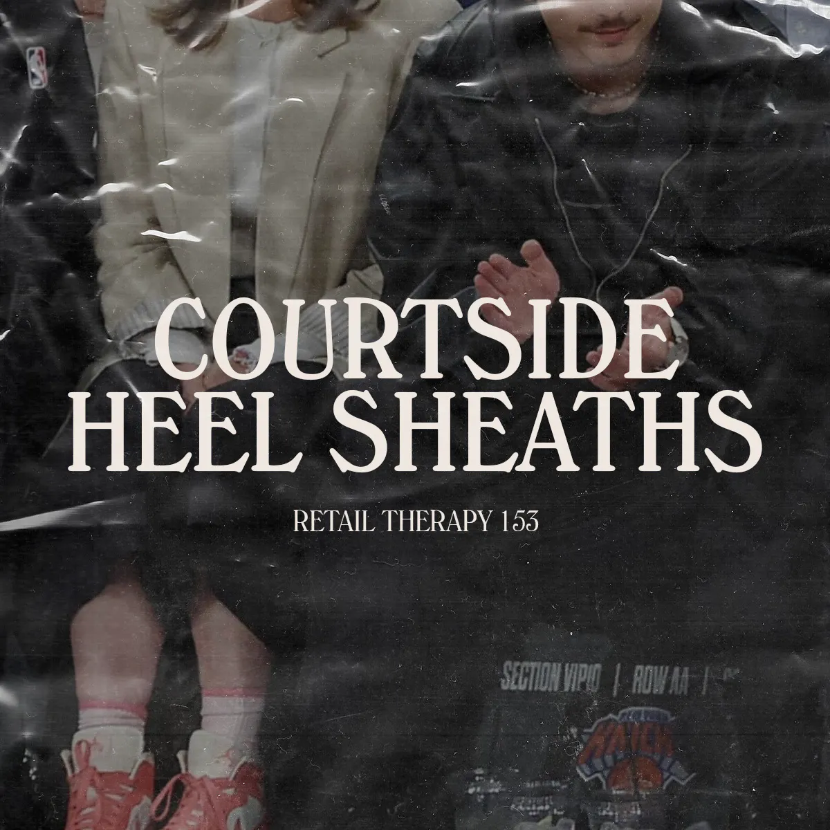 Retail Therapy 153: Courtside Heel Sheaths episode artwork